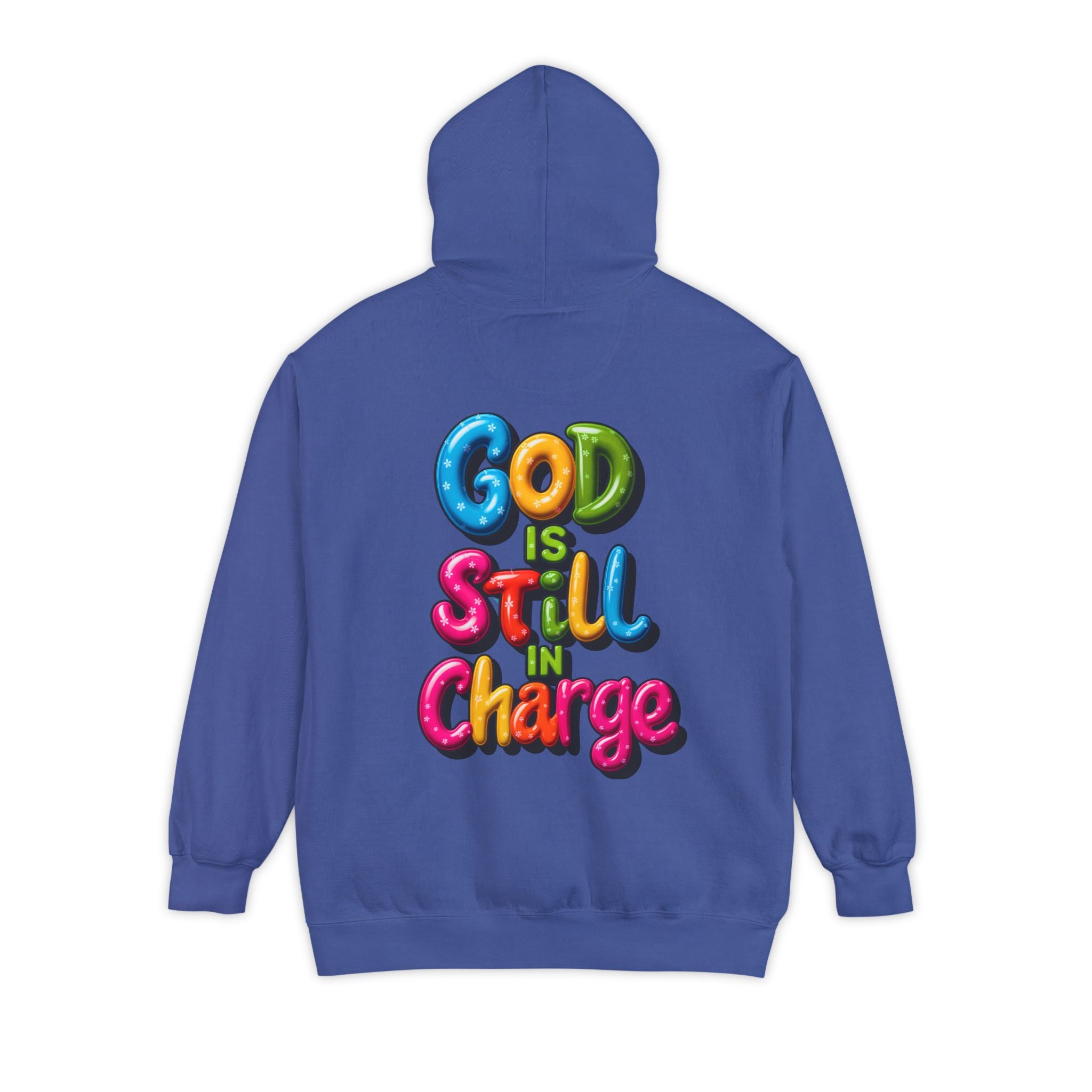 Very Colorful message: GOD IS STILL IN CHARGE Hoodie - Angel Body