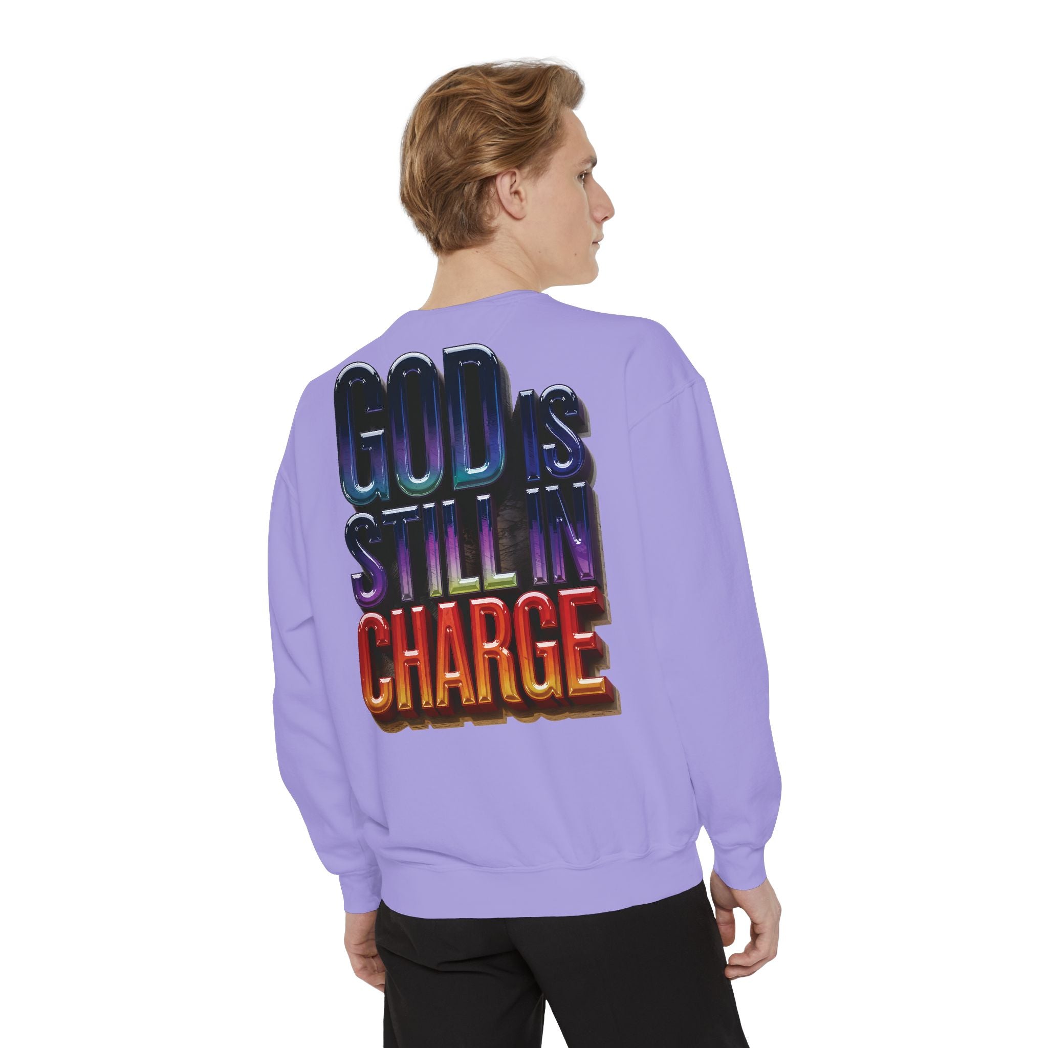 Inspirational Sweatshirt - God is Still in Charge - Garment-Dyed - Angel Body