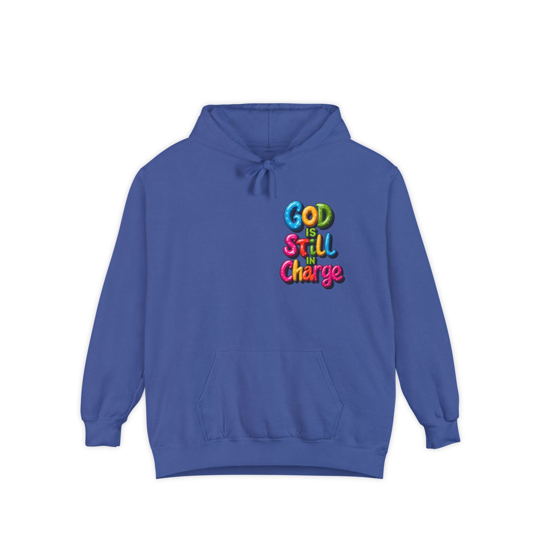 Very Colorful message: GOD IS STILL IN CHARGE Hoodie - Angel Body