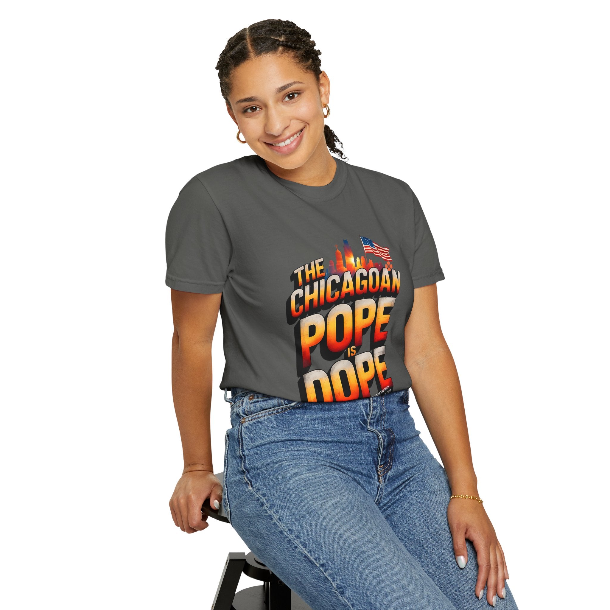 Chicagoan Pope Is Dope Unisex Garment-Dyed T-Shirt - Bold and Fun Statement Tee - Angel Body