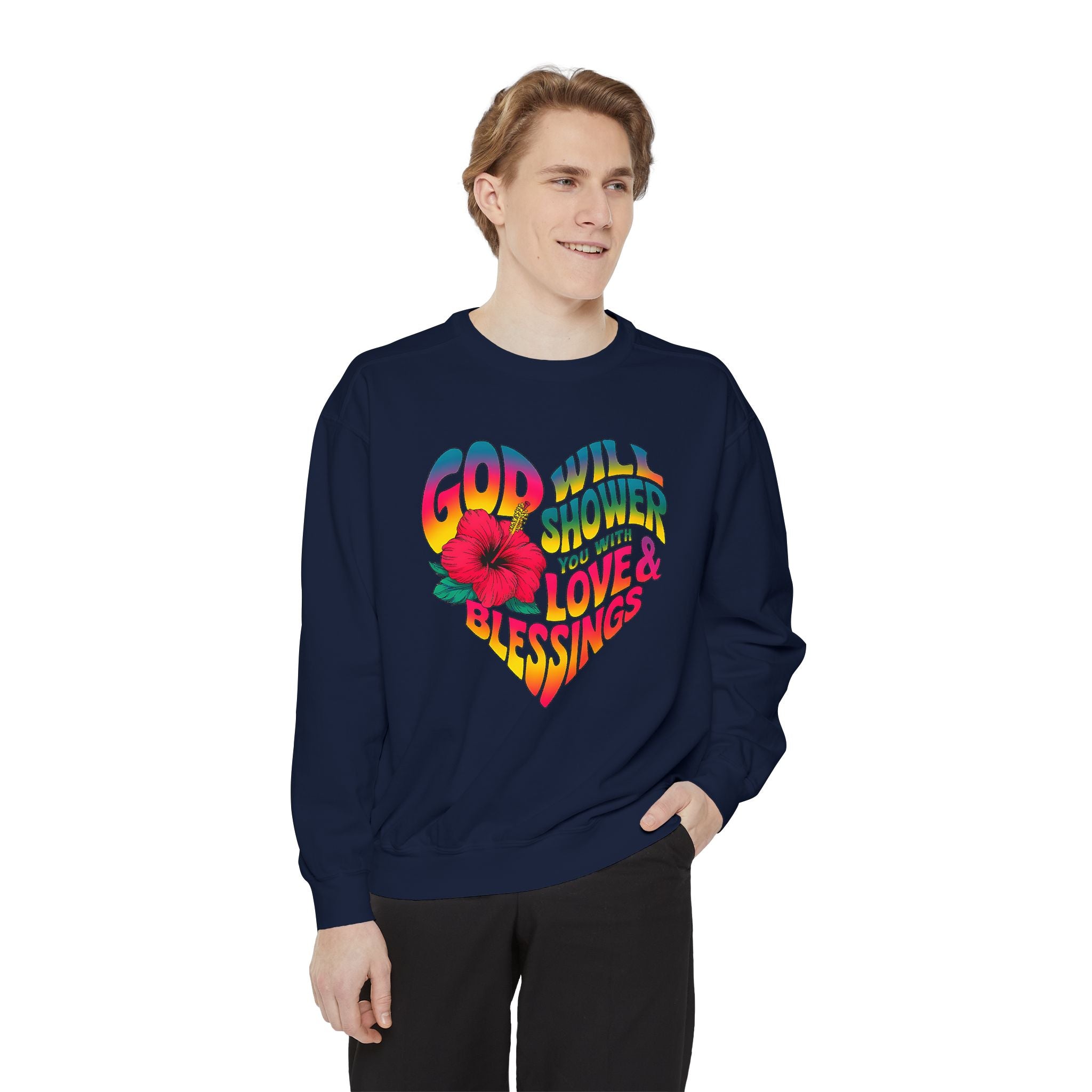 God Will Shower You with Love & Blessings Sweatshirt - Unisex Garment-Dyed Sweater - Angel Body