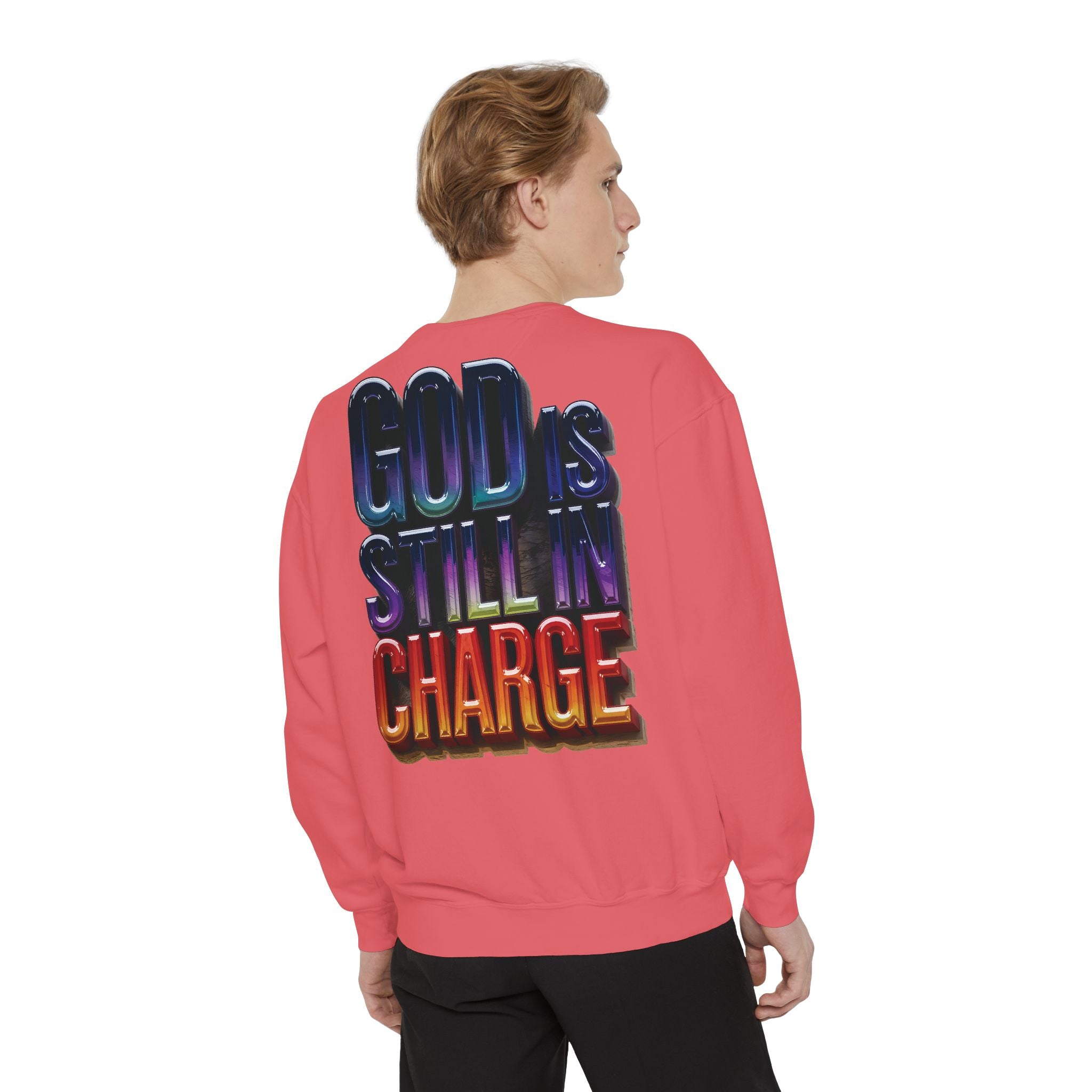 Inspirational Sweatshirt - God is Still in Charge - Garment-Dyed - Angel Body