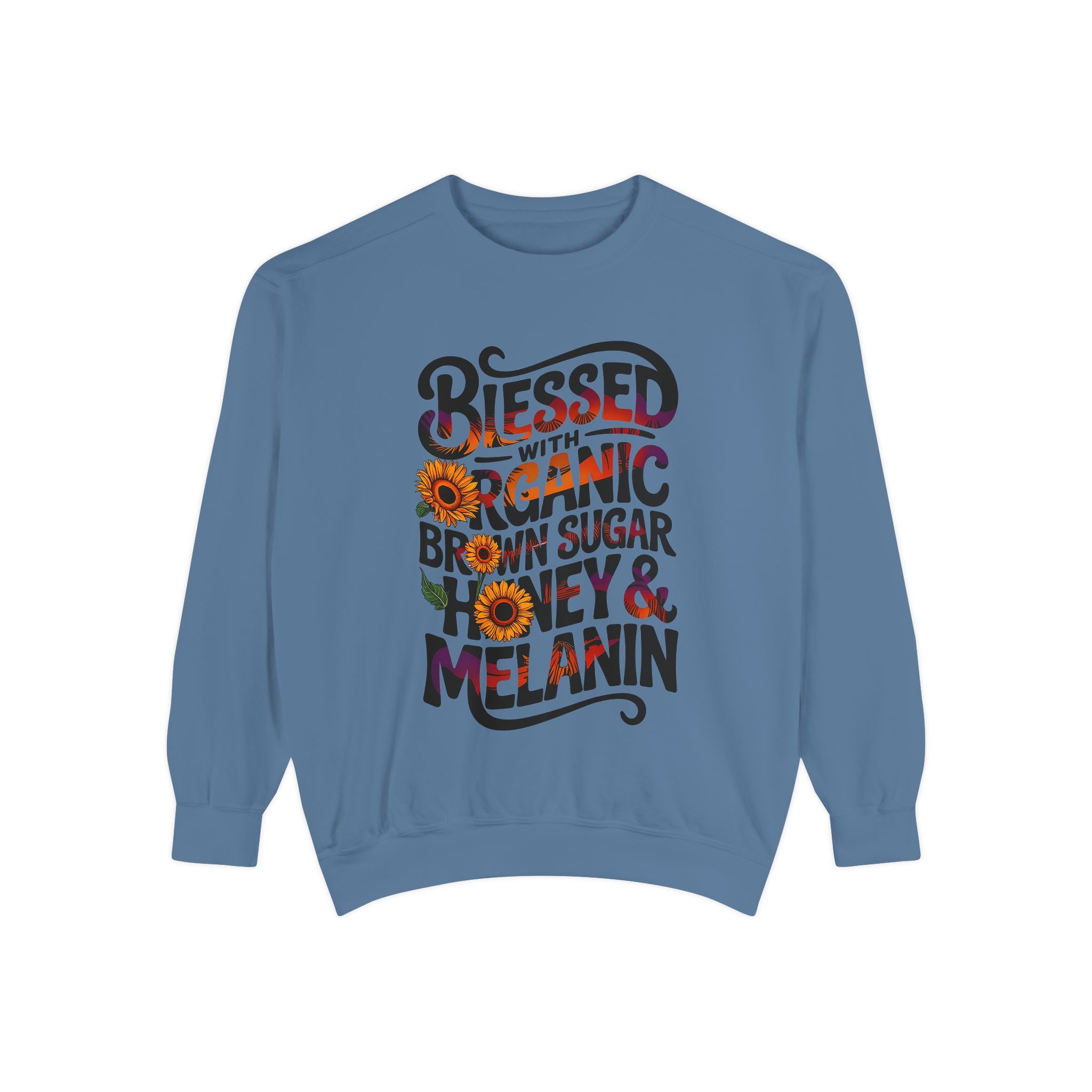 Blessed Organic Honey & Melanin Sweatshirt - Unisex Garment-Dyed Apparel - Angel Body