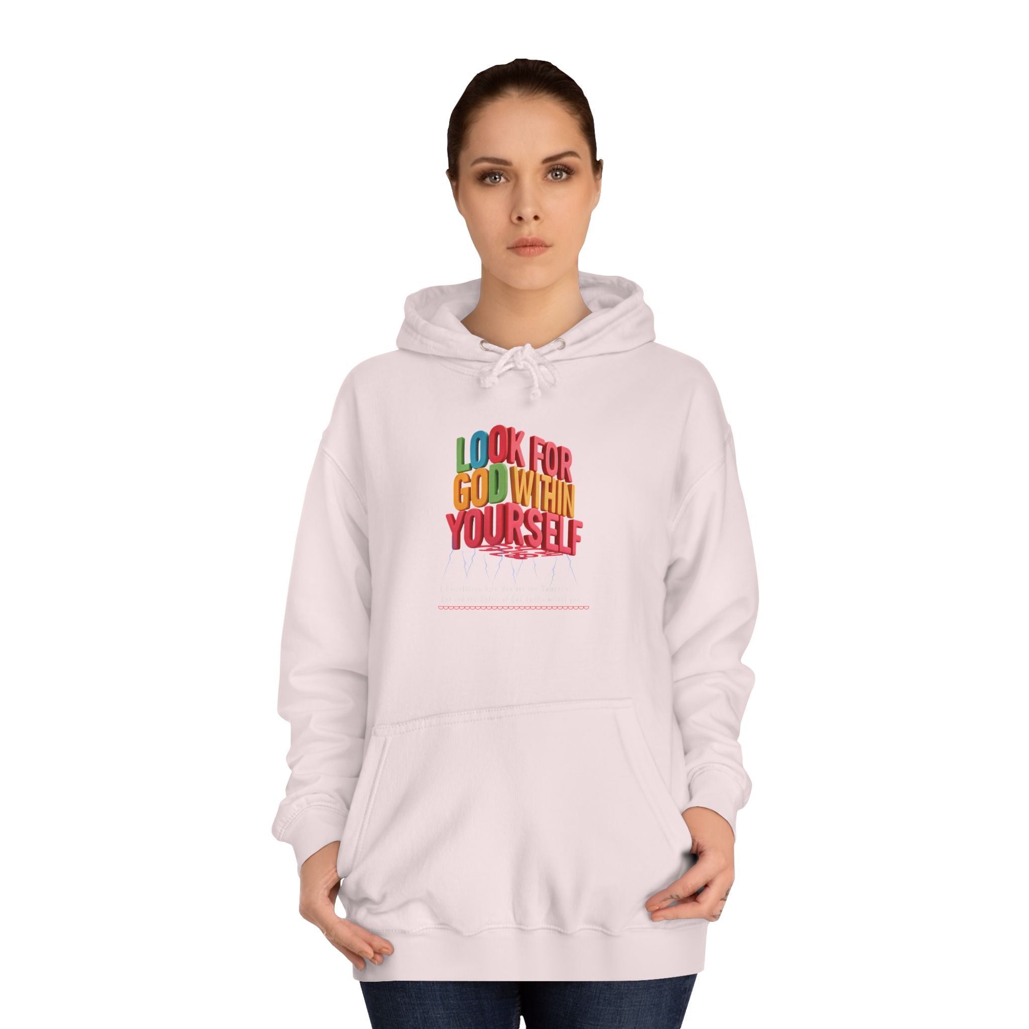 Unisex College Hoodie: Look For God Within Yourself - Angel Body