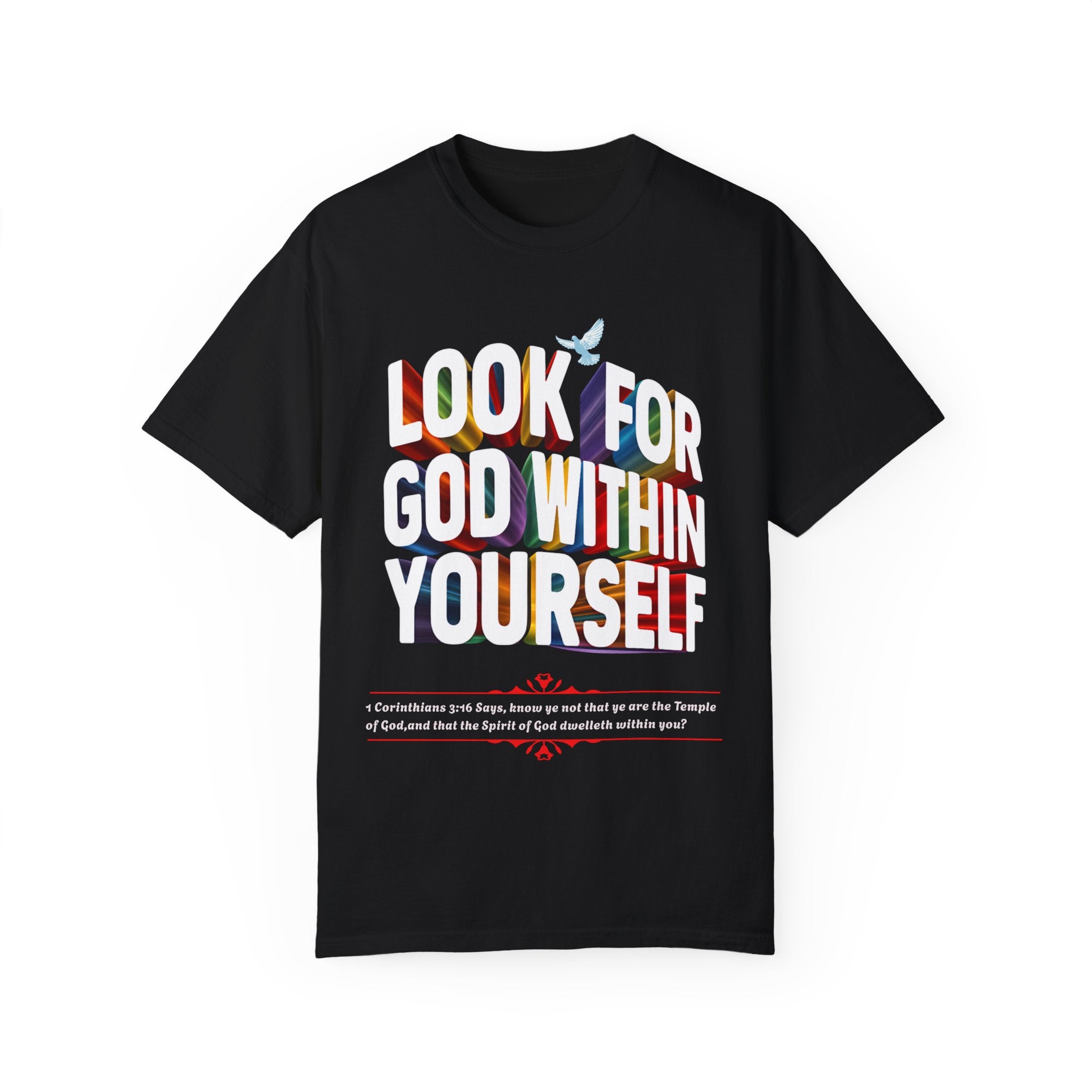 Look for God Within Yourself Unisex Garment-Dyed T-Shirt - Spiritual Inspirational Tee - Angel Body