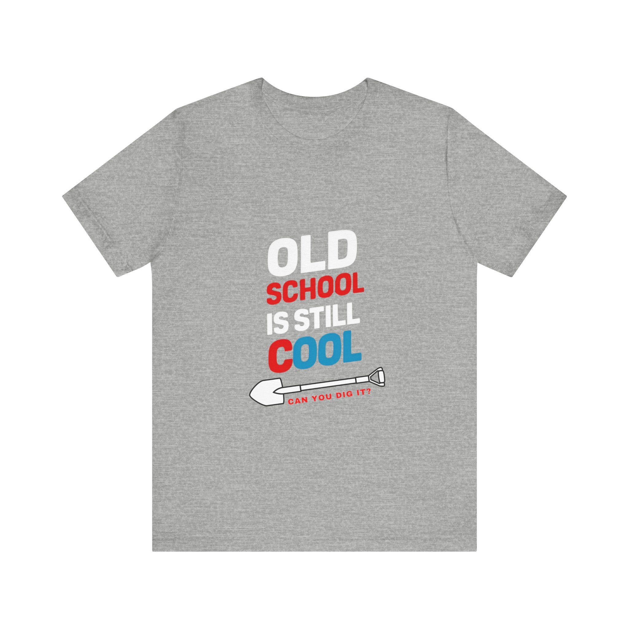 Old School Is Still Cool Unisex Jersey Tee - Fun Graphic T-Shirt for Nostalgia Lovers - Angel Body