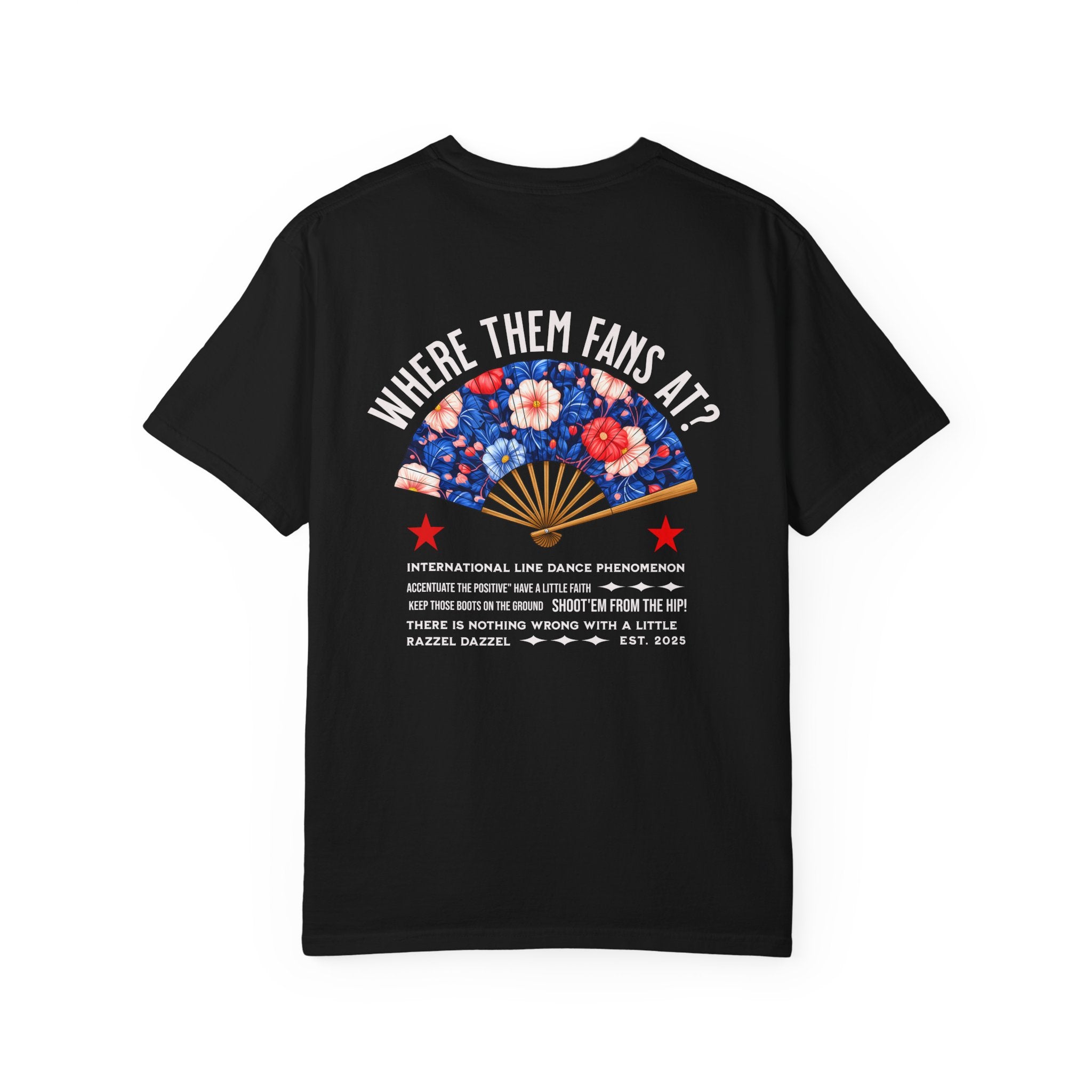 Dance Fan T-shirt - "Where Them Fans At?" Unisex Garment-Dyed Tee, Dance Lover Gift, Festival Style, Summer Vibe, Casual Wear - Angel Body