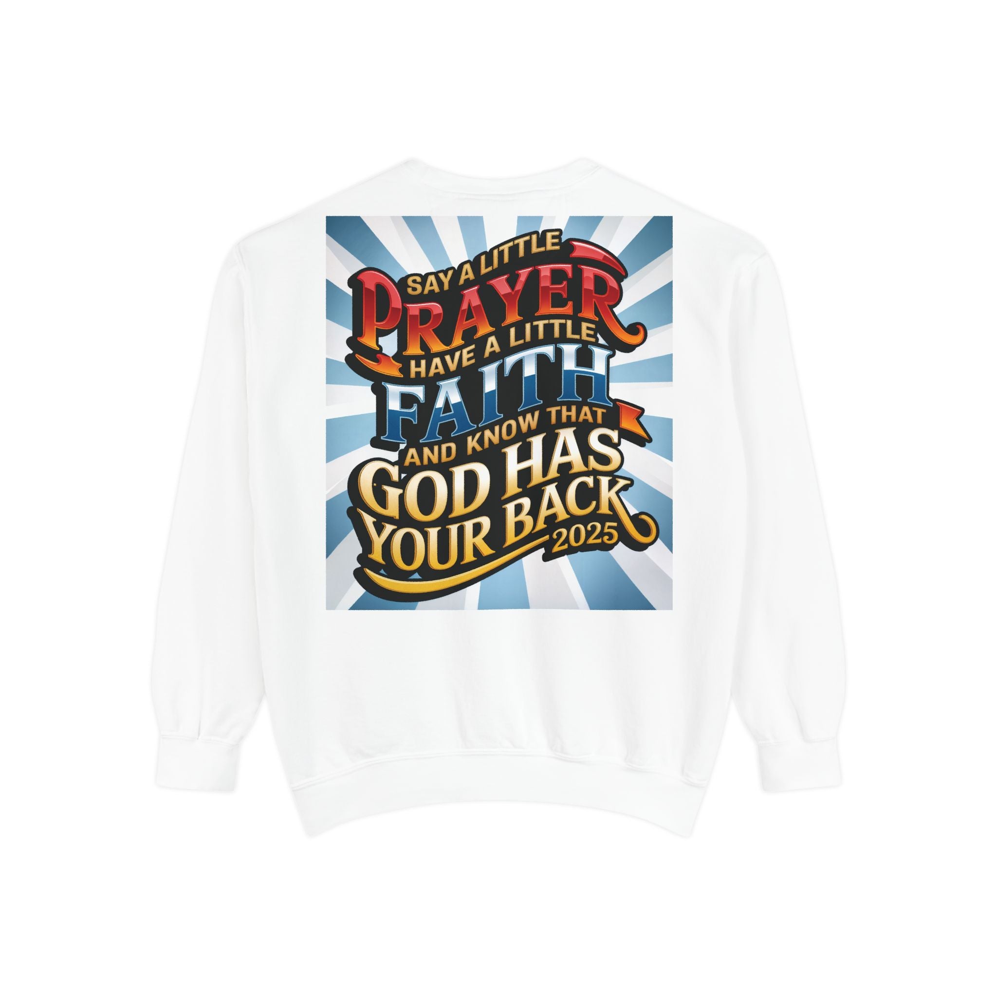 Inspirational Unisex Sweatshirt - "Say a Little Prayer, Have a Little Faith" - Perfect for Faith & Spiritual Celebrations - Angel Body