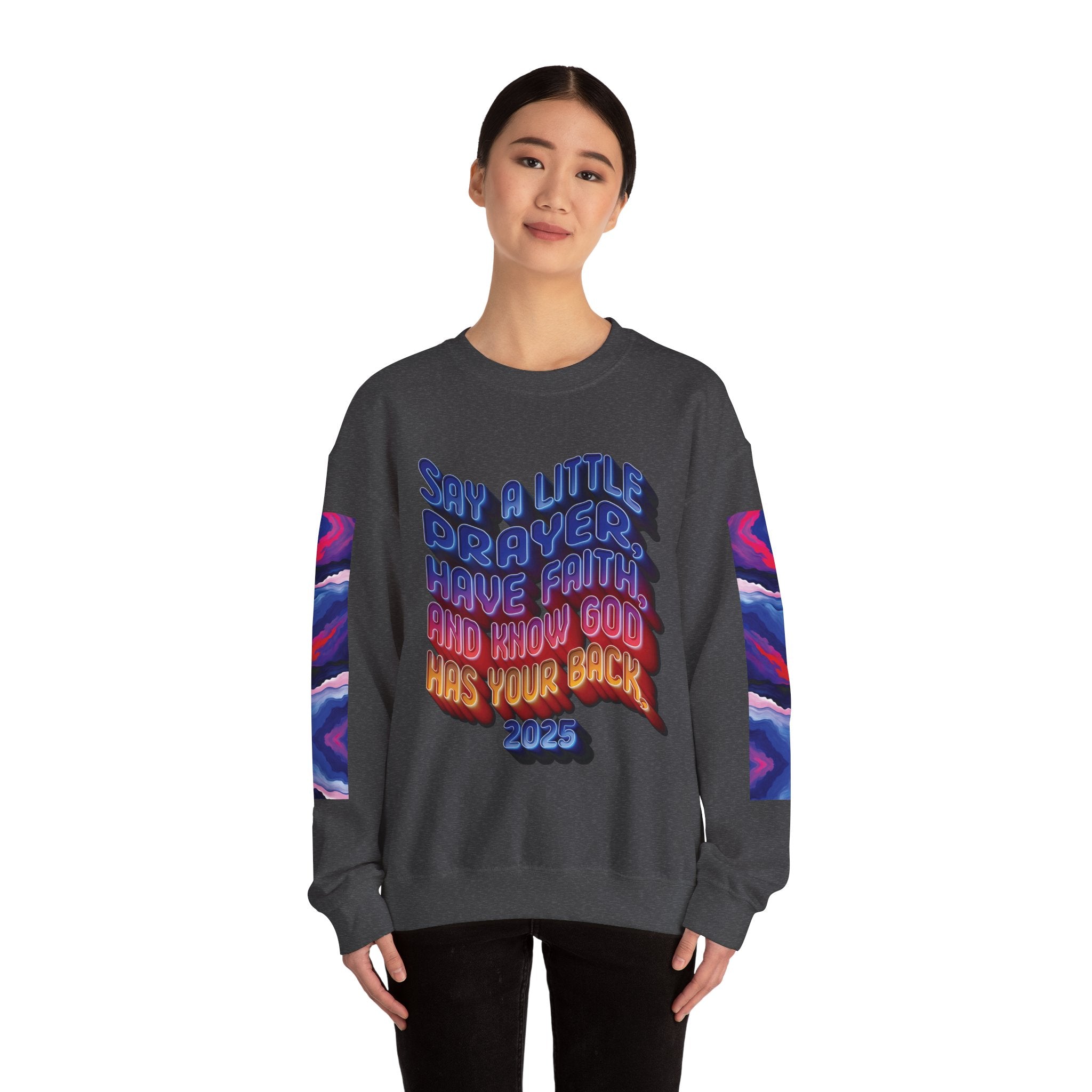Inspirational Crewneck Sweatshirt - "Say a Little Prayer, Have Faith, and Know God Has Your Back" - Angel Body