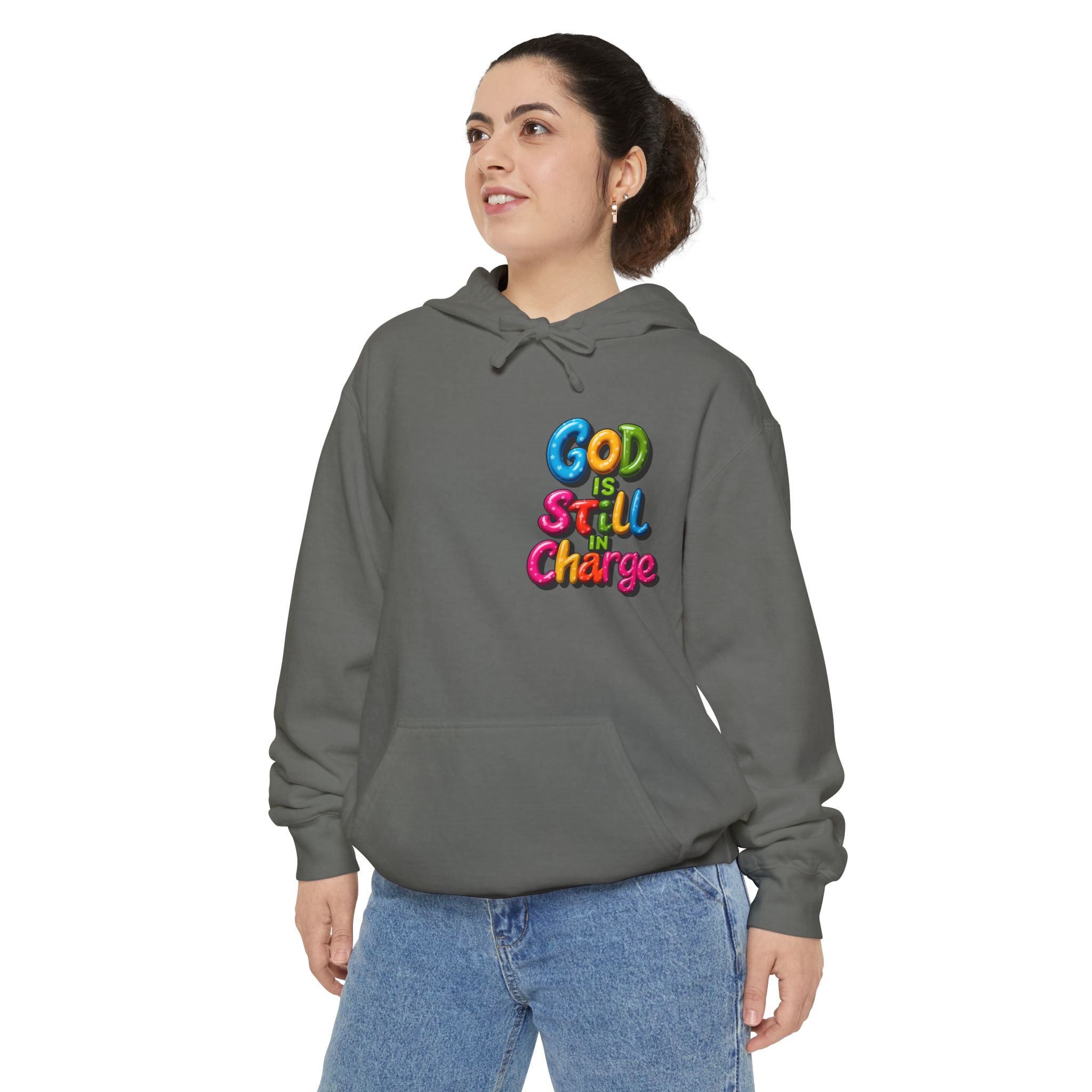 Very Colorful message: GOD IS STILL IN CHARGE Hoodie - Angel Body