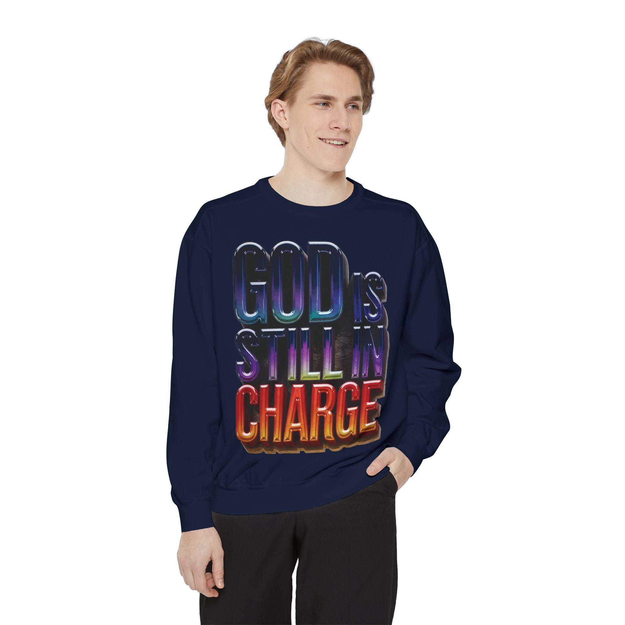 Inspirational Sweatshirt - God is Still in Charge - Garment-Dyed - Angel Body