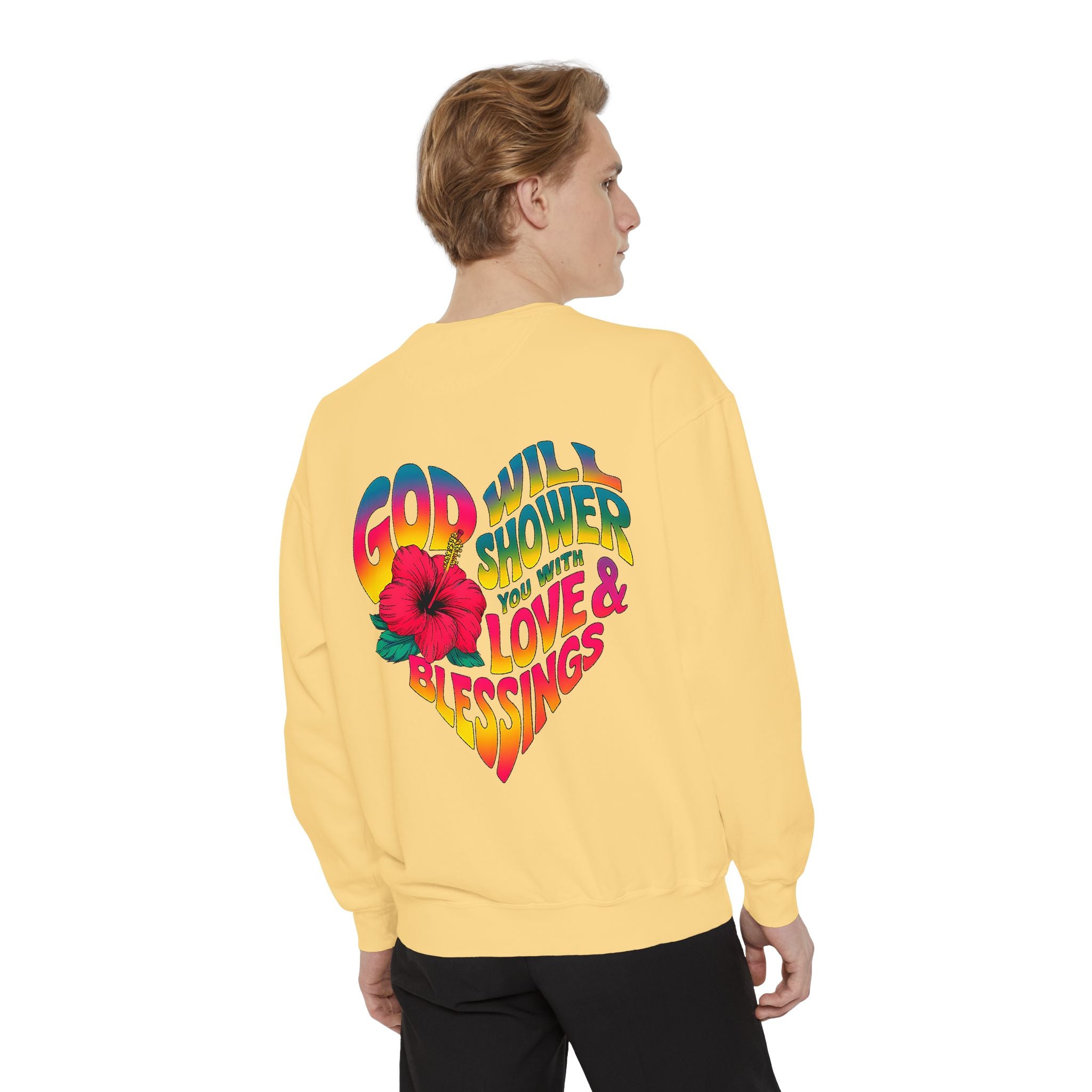 God Will Shower You with Love & Blessings Sweatshirt - Unisex Garment-Dyed Sweater - Angel Body