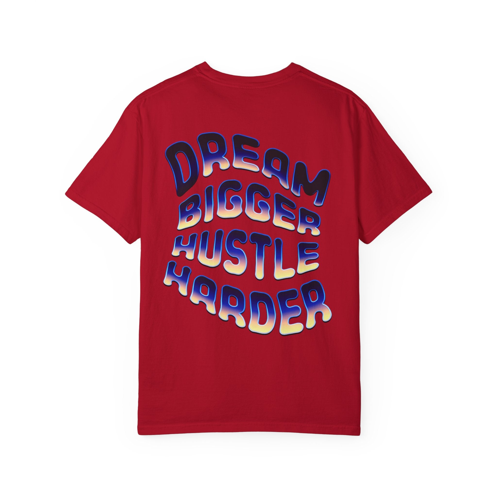 Motivational Unisex Garment-Dyed T-Shirt | Dream Bigger Hustle Harder - Angel Body