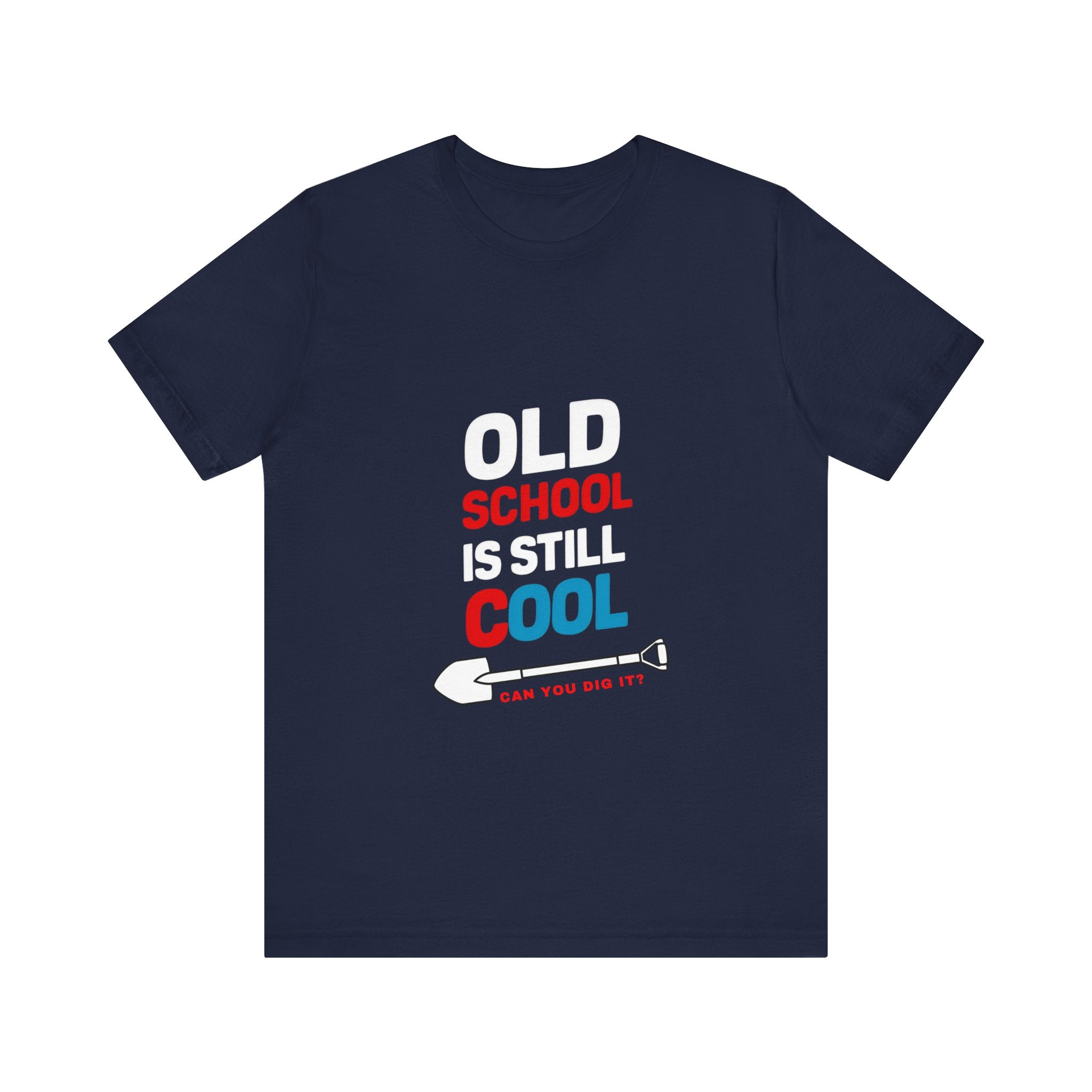 Old School Is Still Cool Unisex Jersey Tee - Fun Graphic T-Shirt for Nostalgia Lovers - Angel Body