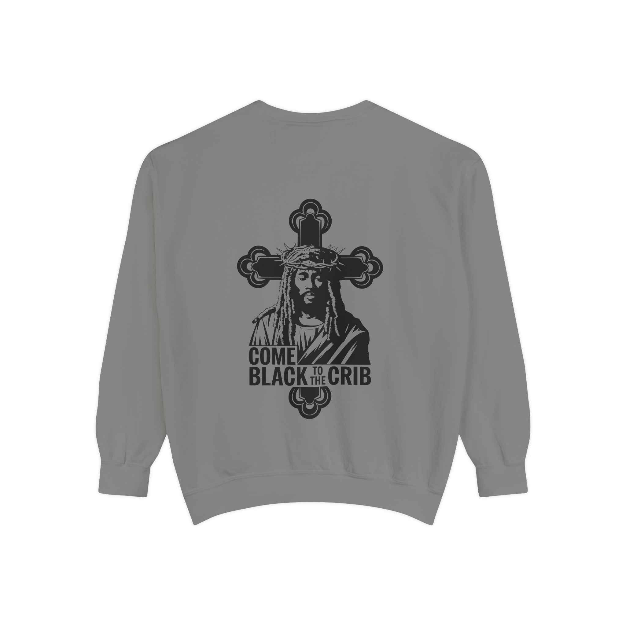 Unisex Garment-Dyed Sweatshirt - 'Come Black to the Crib' Design - Angel Body