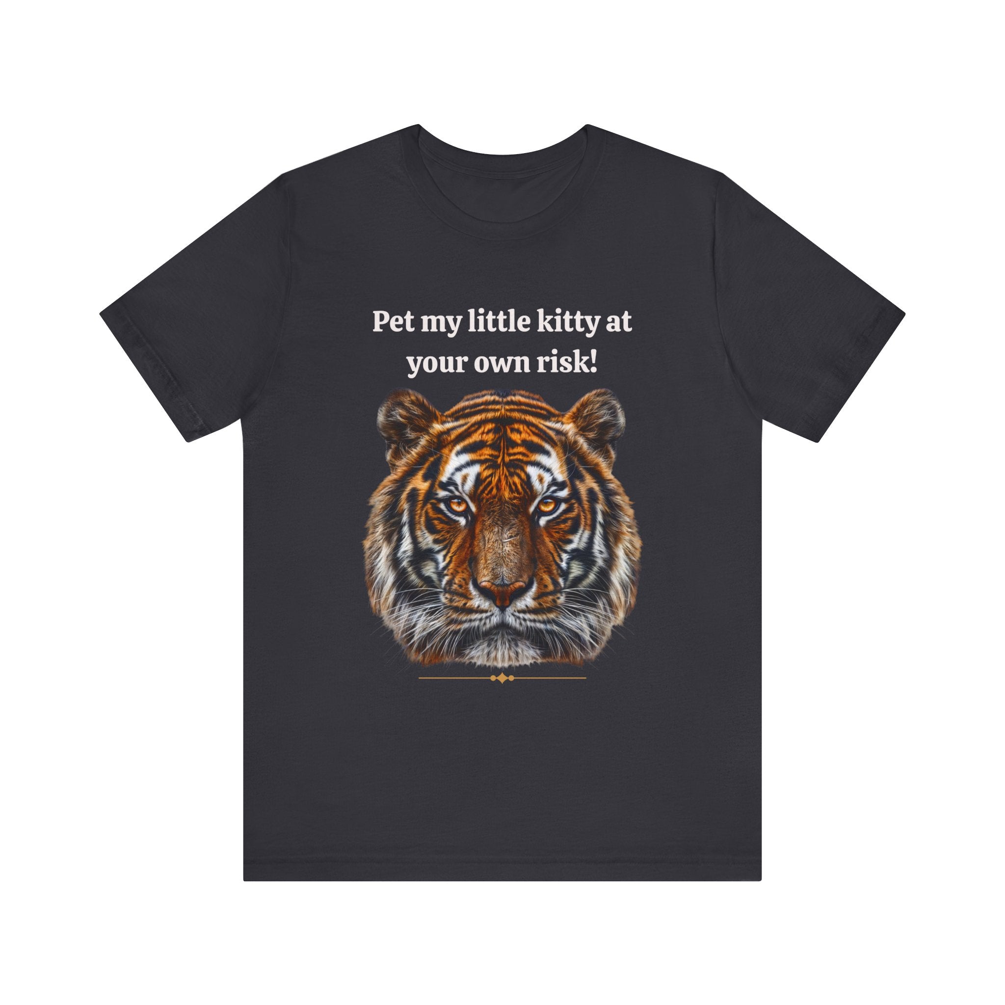 Unisex Jersey Short Sleeve Fun Tiger Print Tee: Pet my little kitty at your own risk - Angel Body
