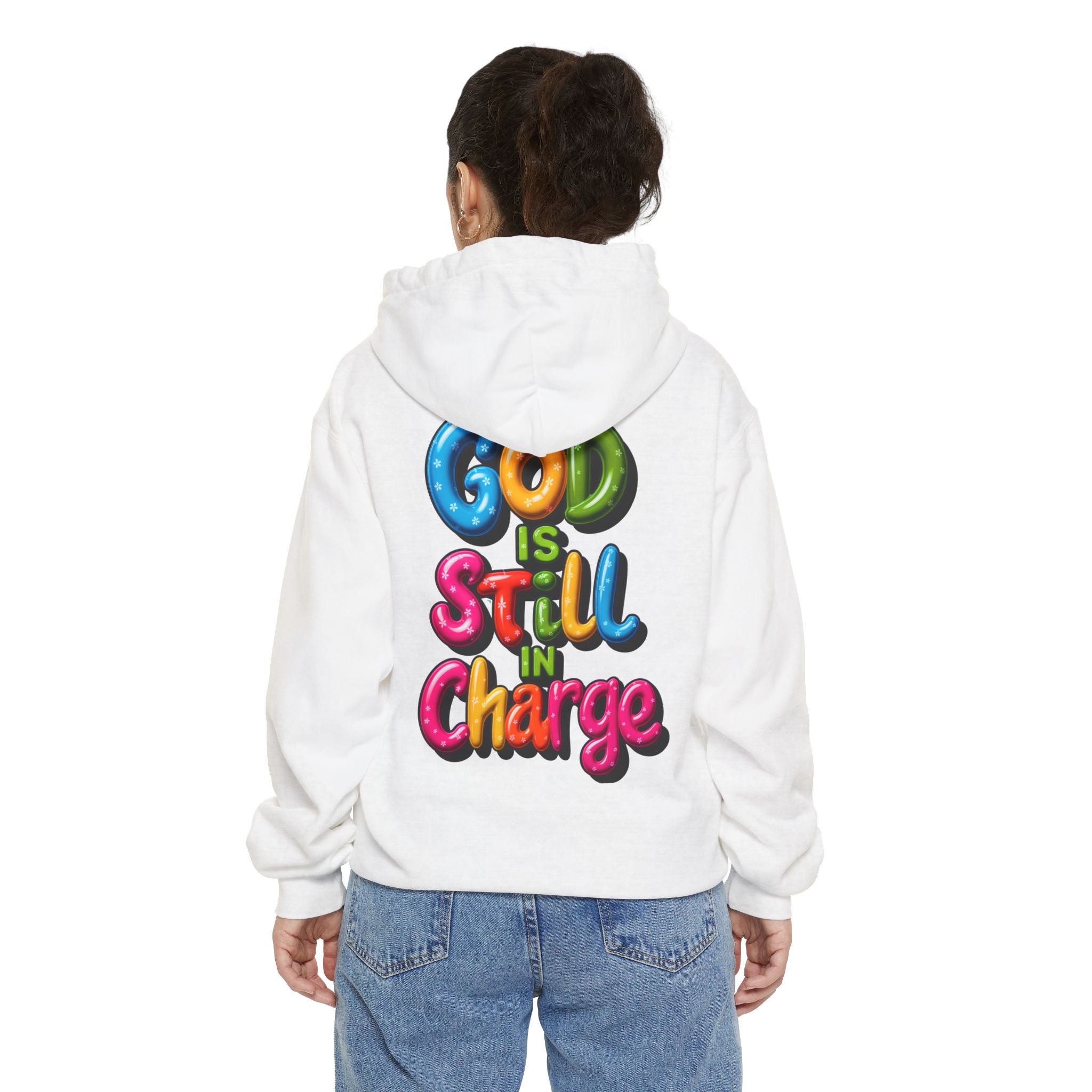 Very Colorful message: GOD IS STILL IN CHARGE Hoodie - Angel Body