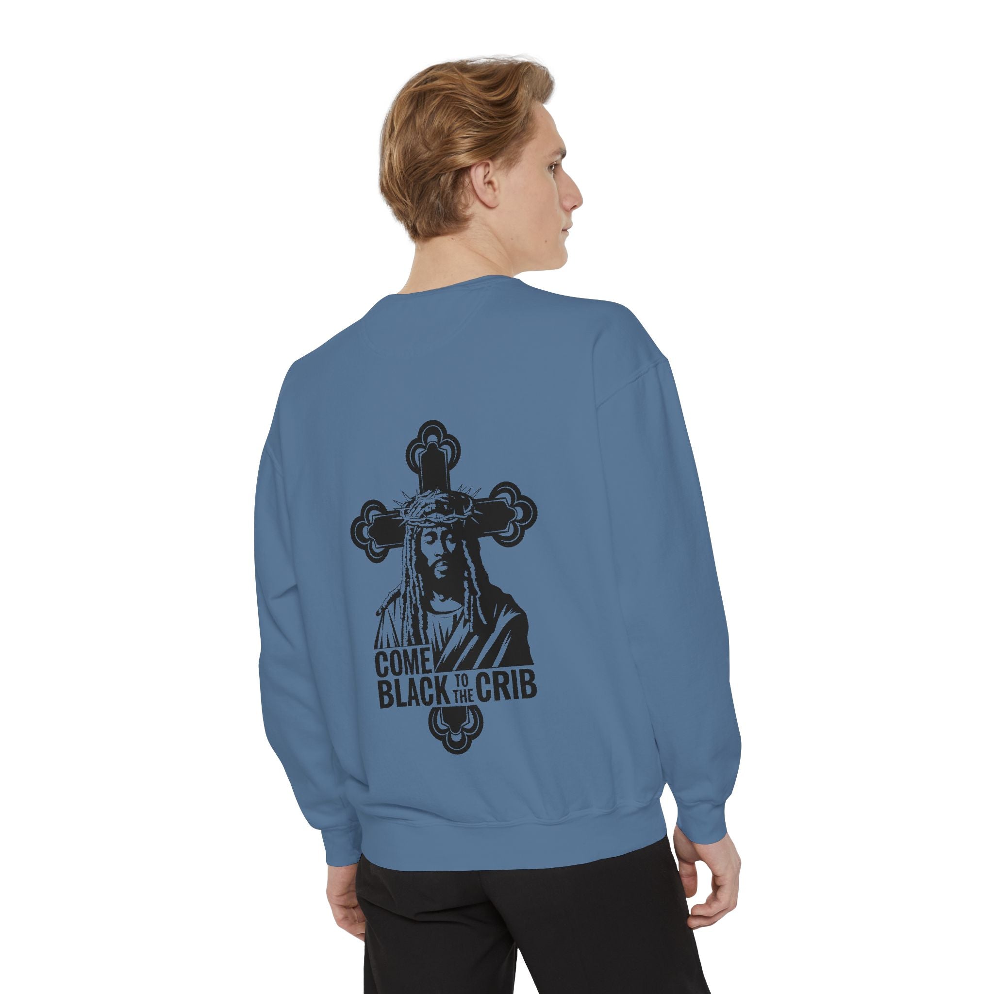Unisex Garment-Dyed Sweatshirt - 'Come Black to the Crib' Design - Angel Body