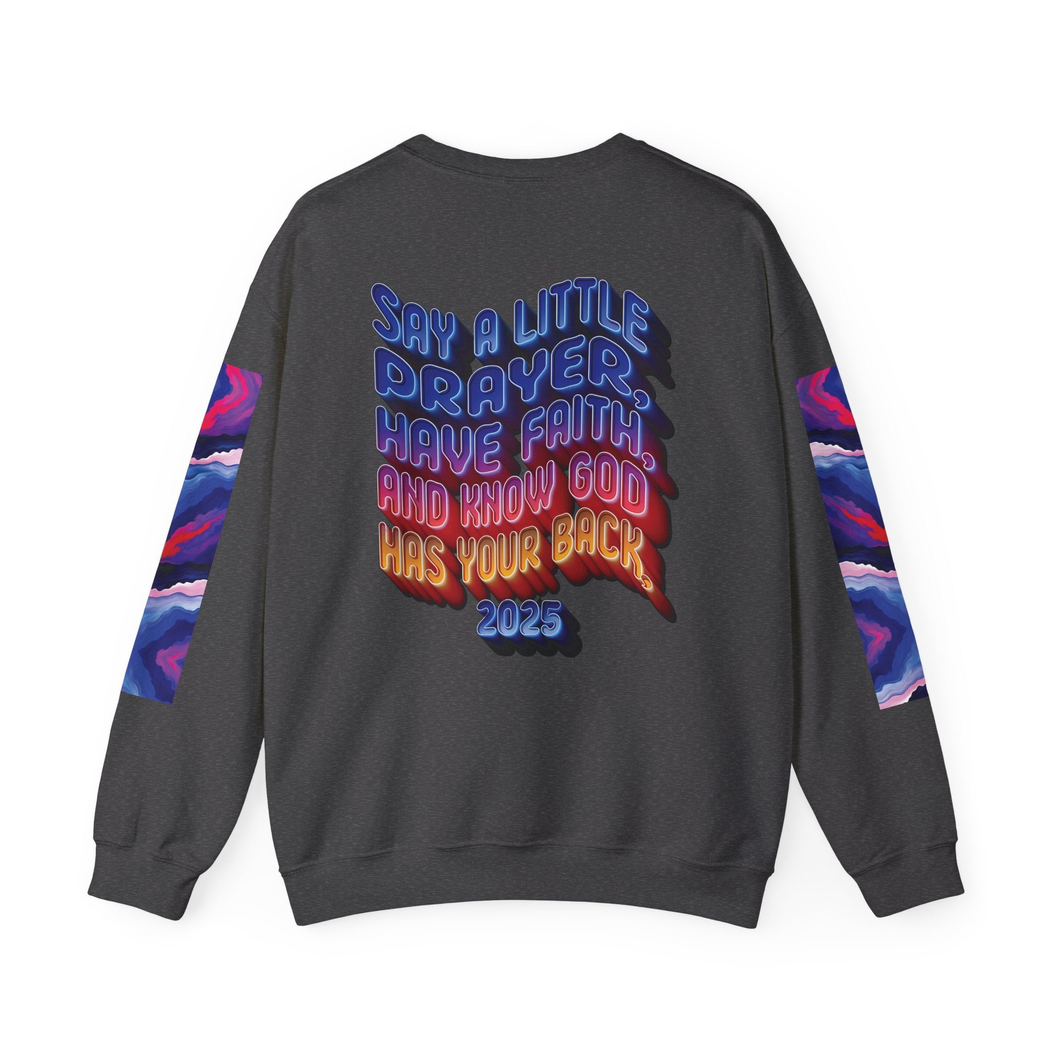 Inspirational Crewneck Sweatshirt - "Say a Little Prayer, Have Faith, and Know God Has Your Back" - Angel Body