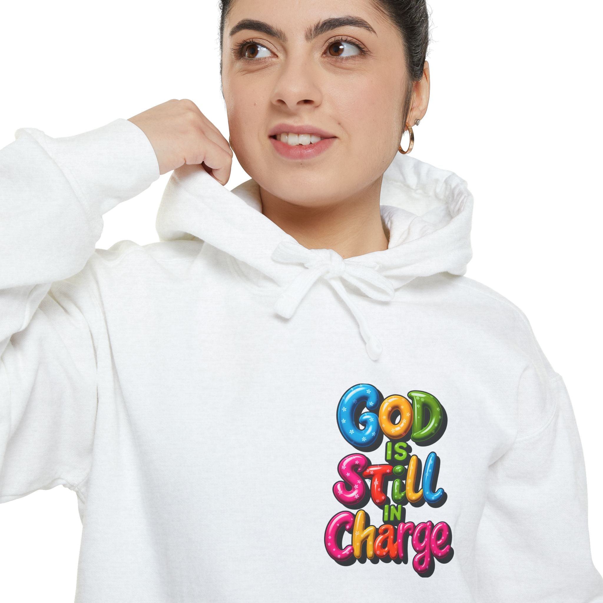 Very Colorful message: GOD IS STILL IN CHARGE Hoodie - Angel Body