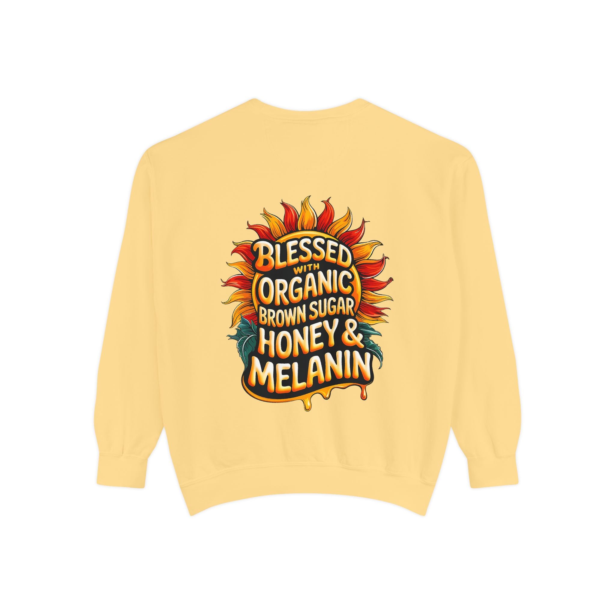 Blessed Organic Honey & Melanin Sweatshirt | Unisex Garment-Dyed Fashion