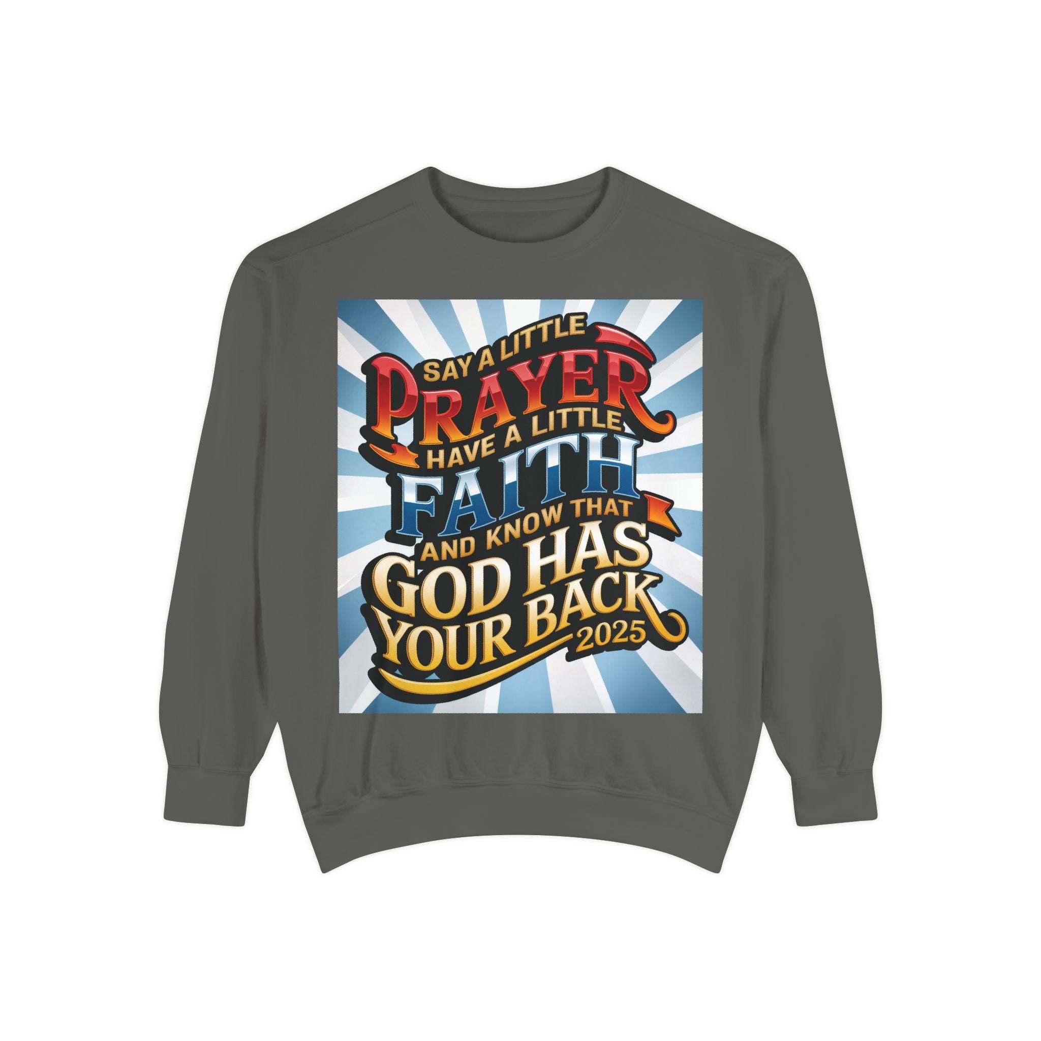 Inspirational Unisex Sweatshirt - "Say a Little Prayer, Have a Little Faith" - Perfect for Faith & Spiritual Celebrations - Angel Body
