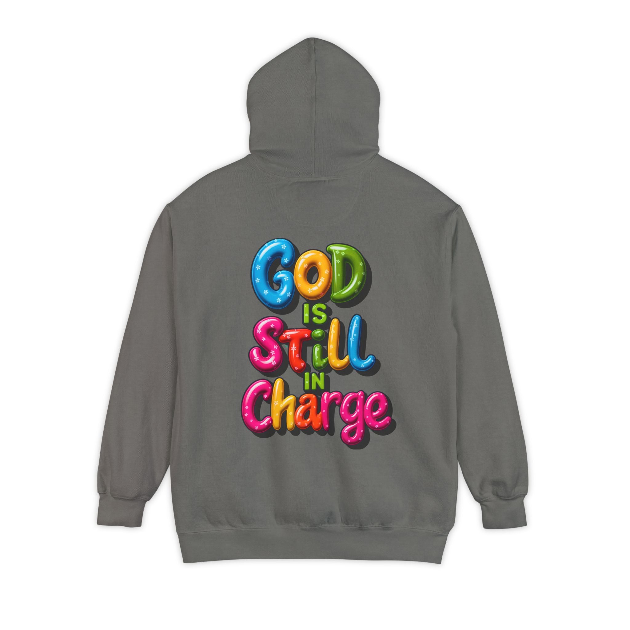 Very Colorful message: GOD IS STILL IN CHARGE Hoodie - Angel Body