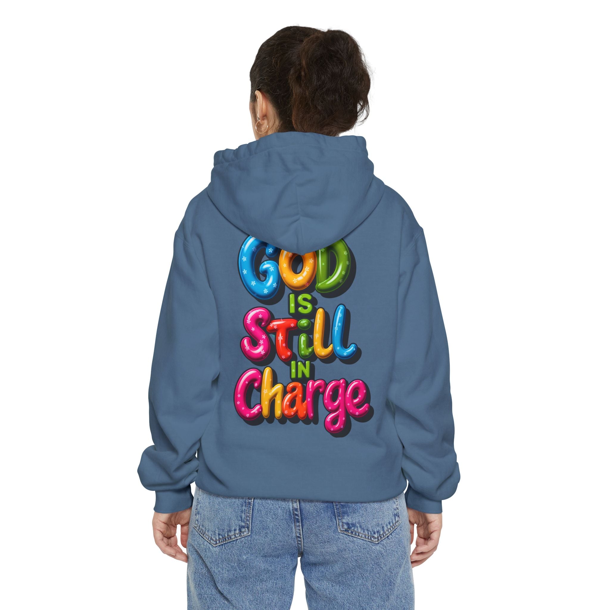 Very Colorful message: GOD IS STILL IN CHARGE Hoodie - Angel Body