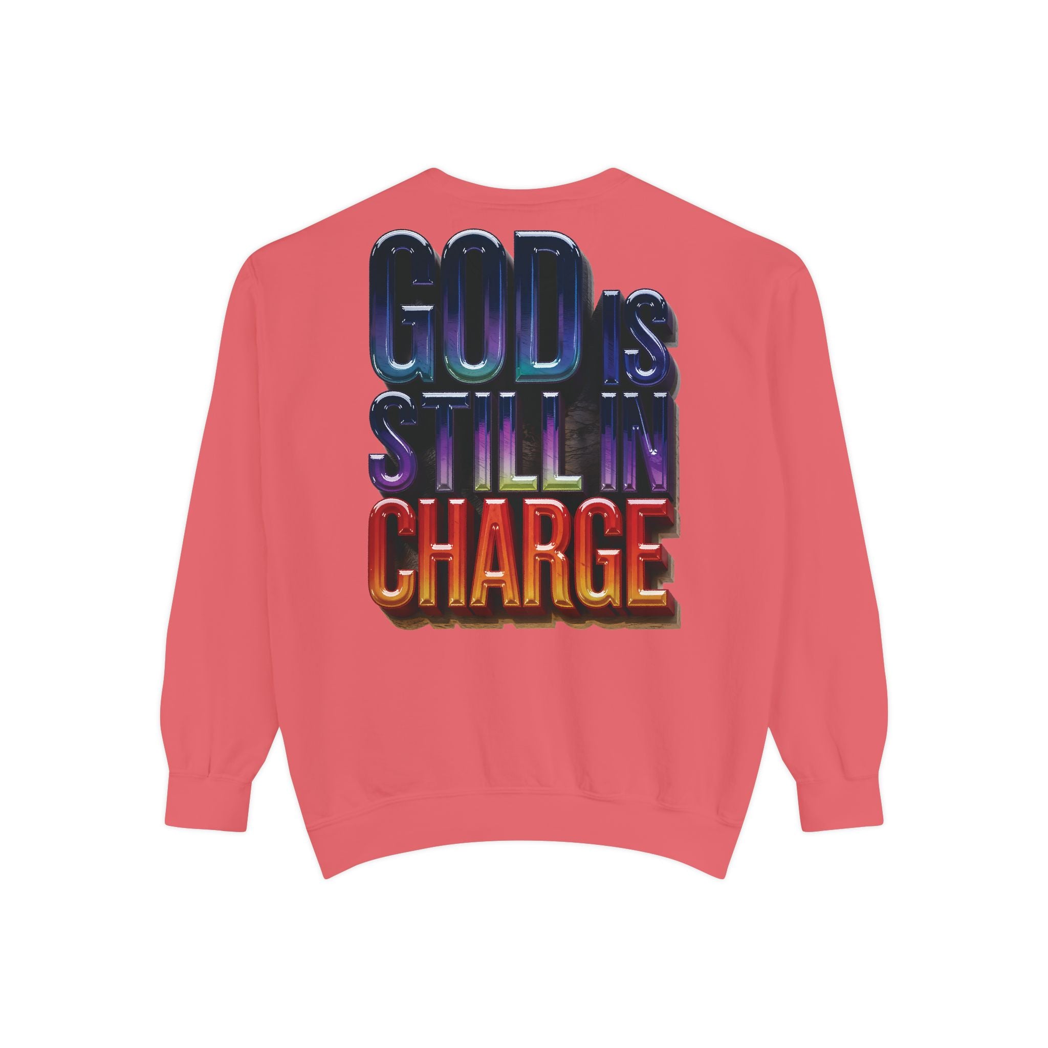 Inspirational Sweatshirt - God is Still in Charge - Garment-Dyed - Angel Body