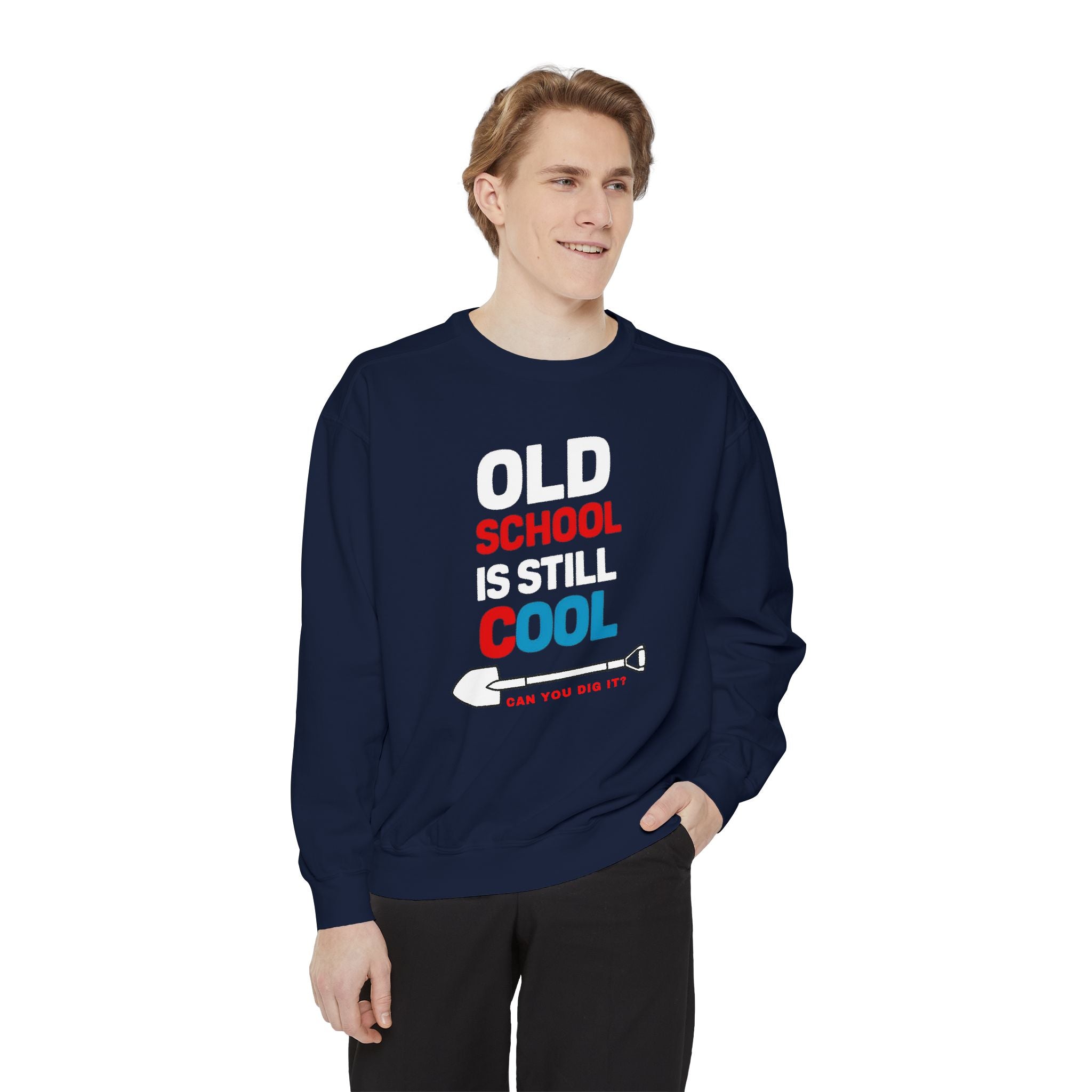 Old School Is Still Cool Sweatshirt | Unisex Garment-Dyed Style - Angel Body