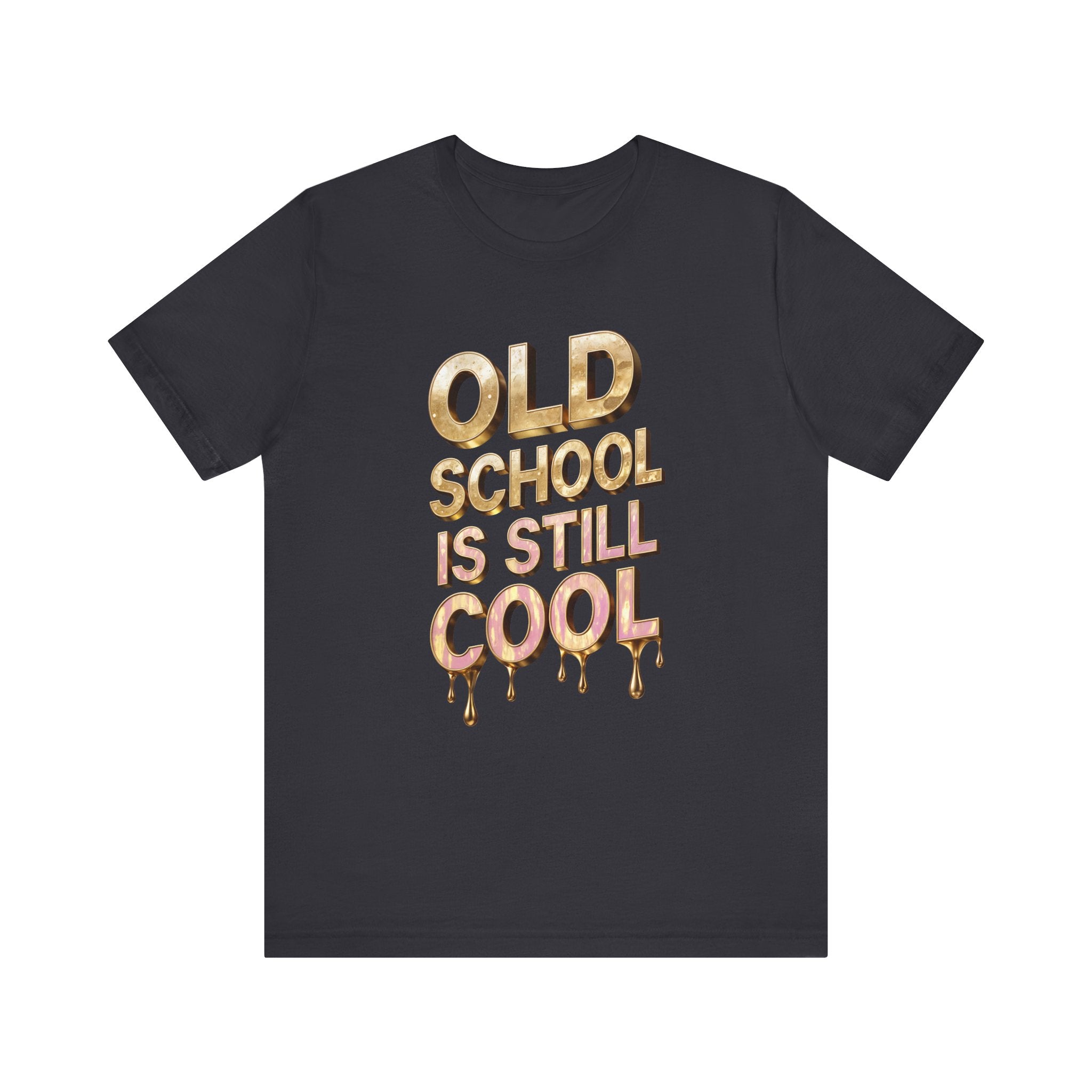 Unisex Jersey Short Sleeve Tee: Old SCHOOL IS STILL COOL - Angel Body