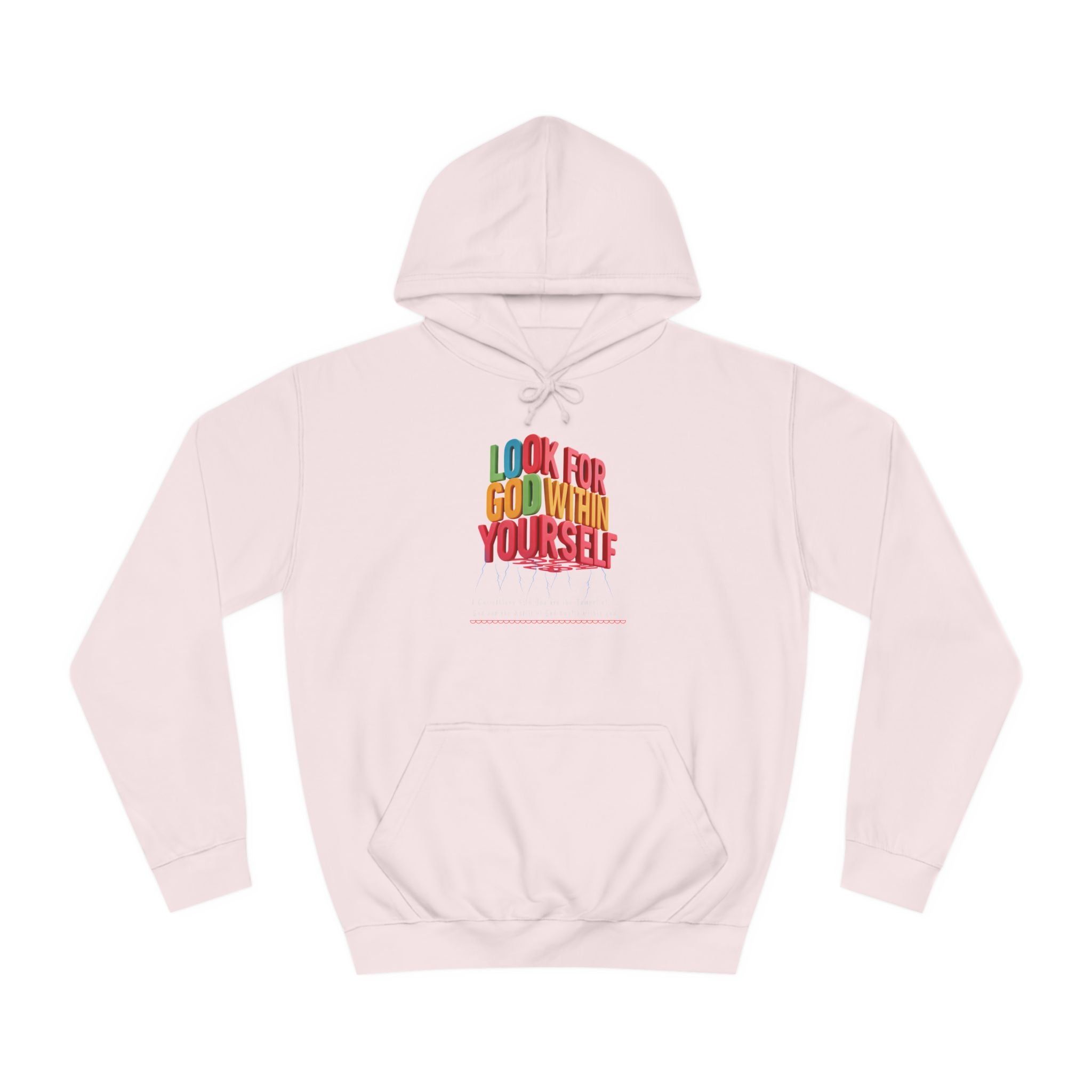 Unisex College Hoodie: Look For God Within Yourself - Angel Body