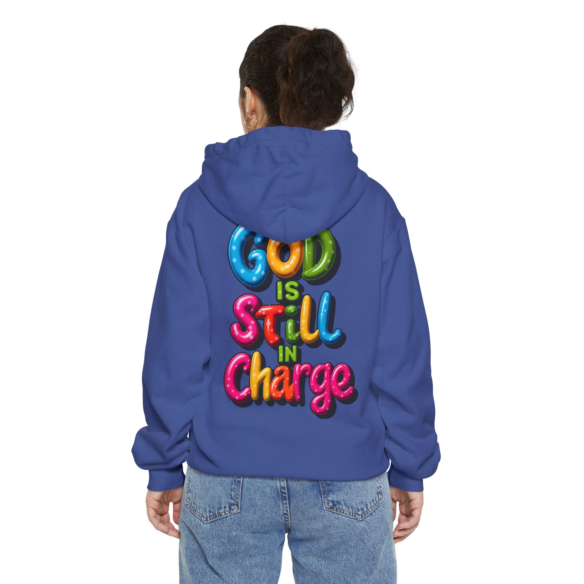 Very Colorful message: GOD IS STILL IN CHARGE Hoodie - Angel Body