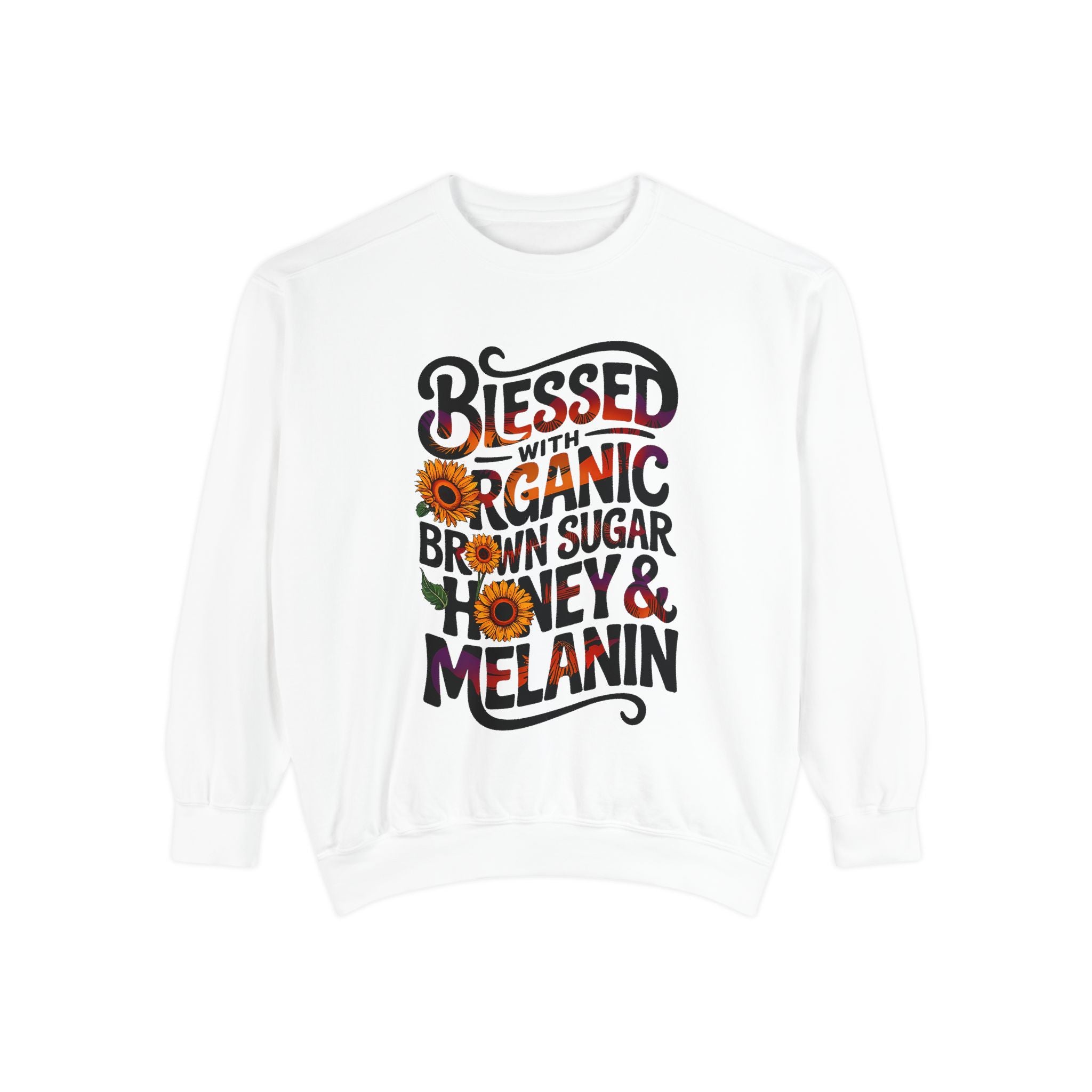 Blessed Organic Honey & Melanin Sweatshirt - Unisex Garment-Dyed Apparel - Angel Body