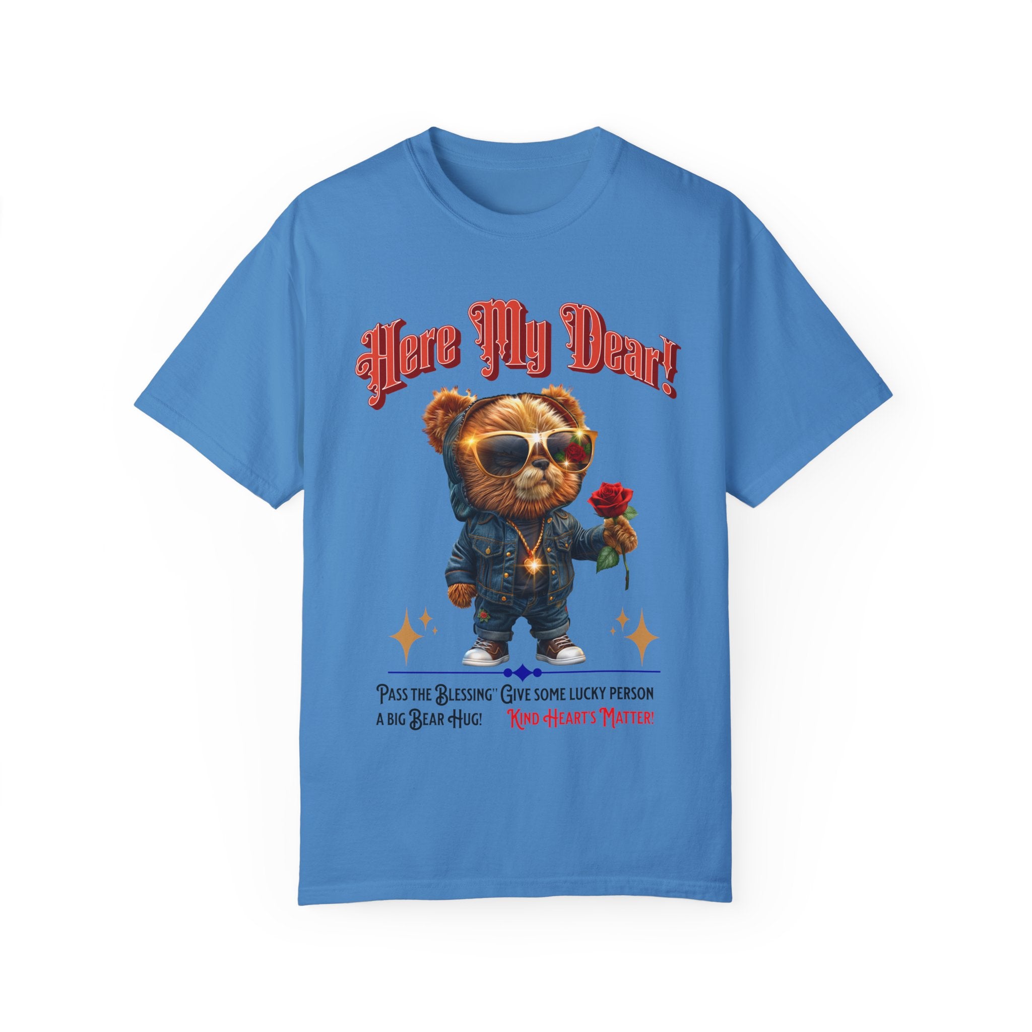 Cute Bear Hug T-Shirt - 'Here My Dear!' Unisex Garment-Dyed Tee for Kind Hearts - Angel Body