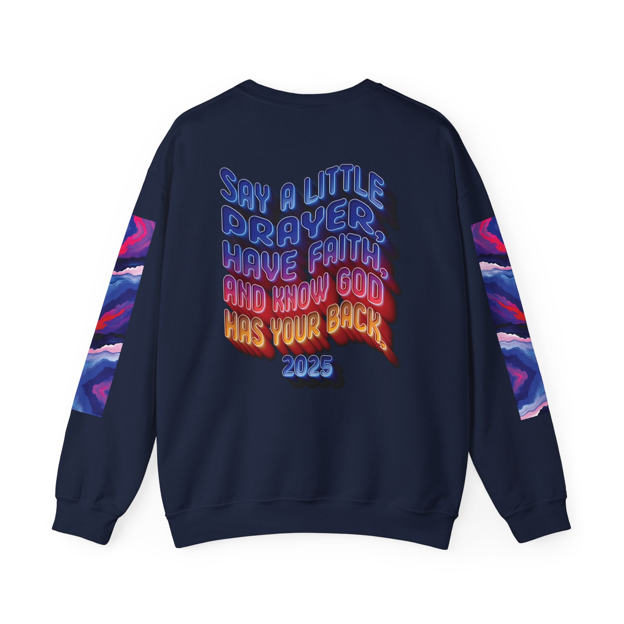 Inspirational Crewneck Sweatshirt - "Say a Little Prayer, Have Faith, and Know God Has Your Back" - Angel Body