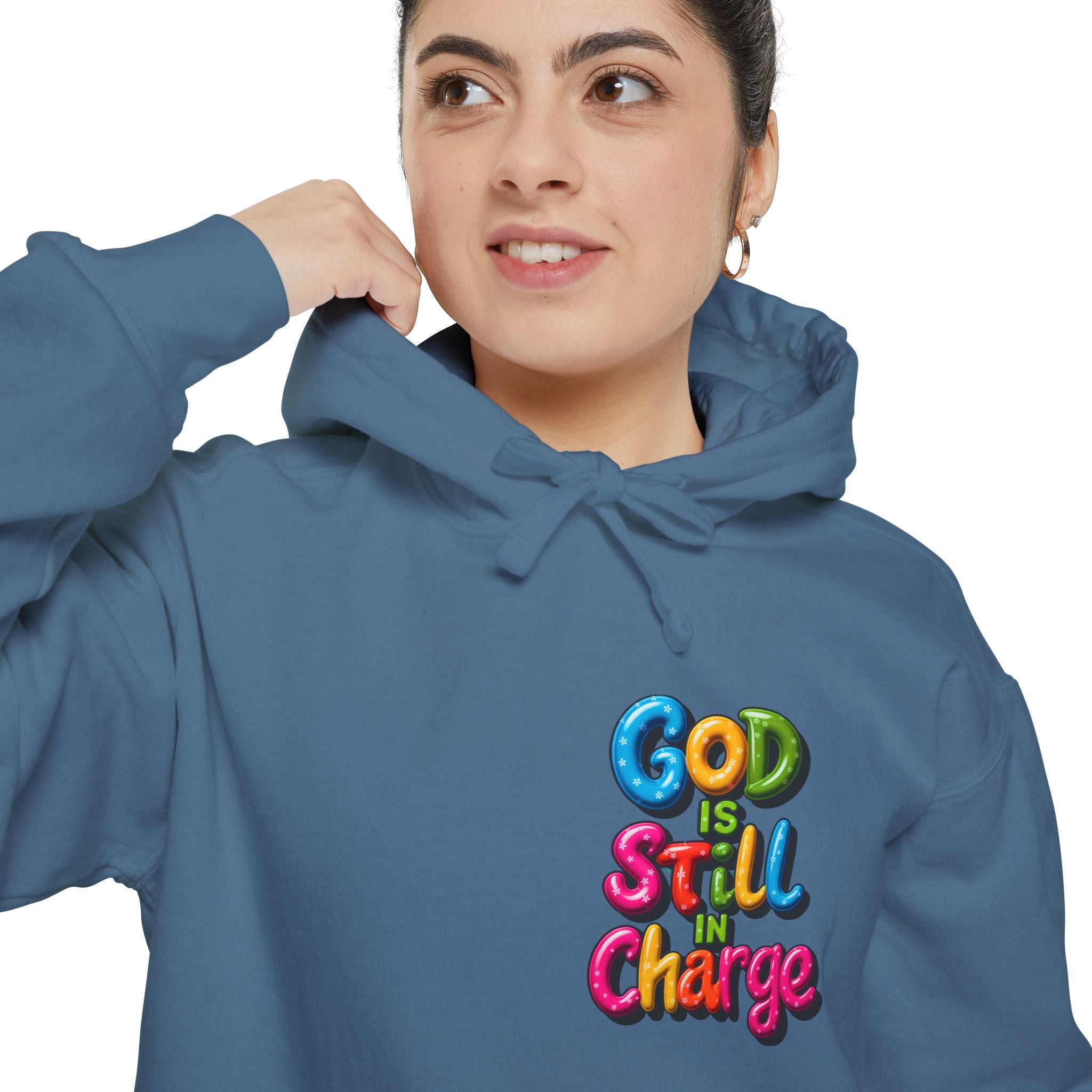 Very Colorful message: GOD IS STILL IN CHARGE Hoodie - Angel Body