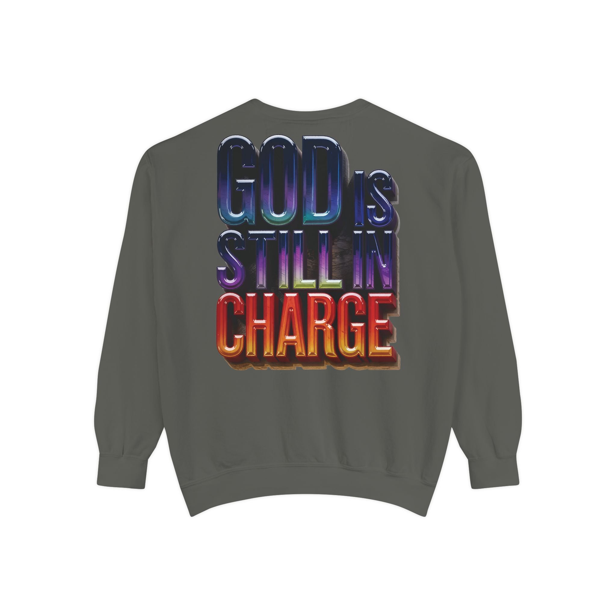 Inspirational Sweatshirt - God is Still in Charge - Garment-Dyed - Angel Body