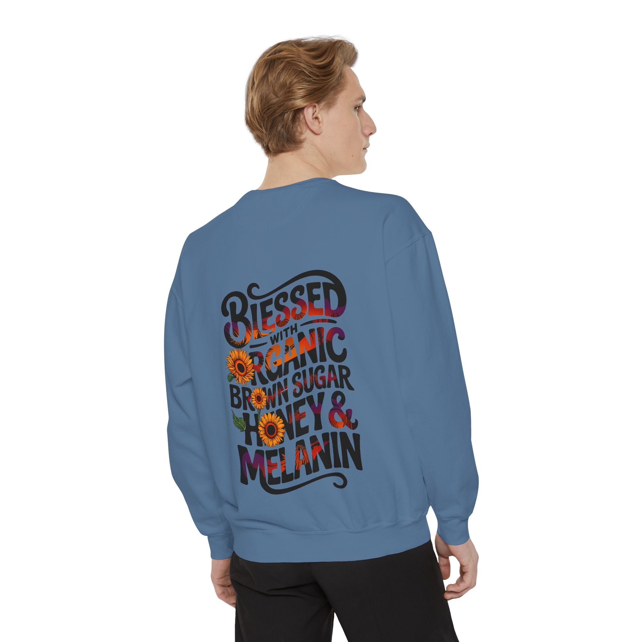 Blessed Organic Honey & Melanin Sweatshirt - Unisex Garment-Dyed Apparel - Angel Body