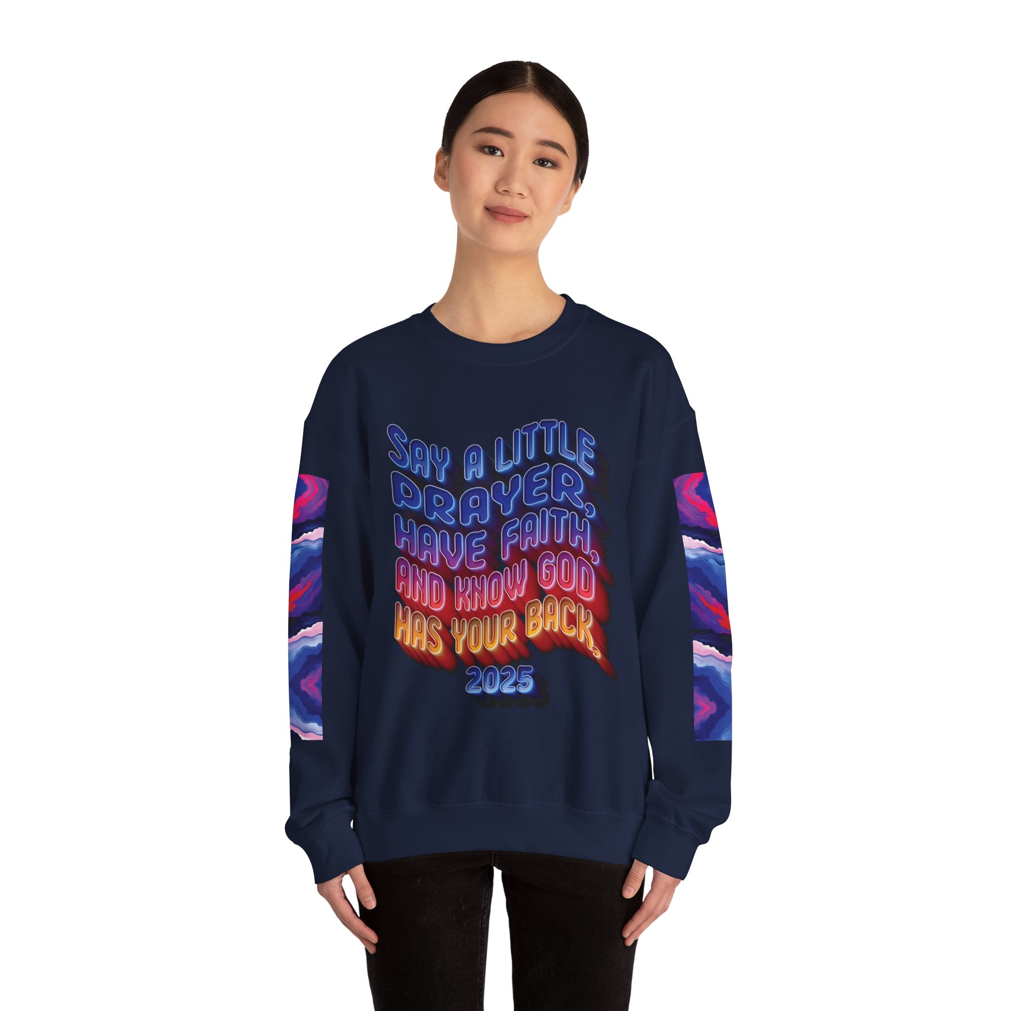 Inspirational Crewneck Sweatshirt - "Say a Little Prayer, Have Faith, and Know God Has Your Back" - Angel Body
