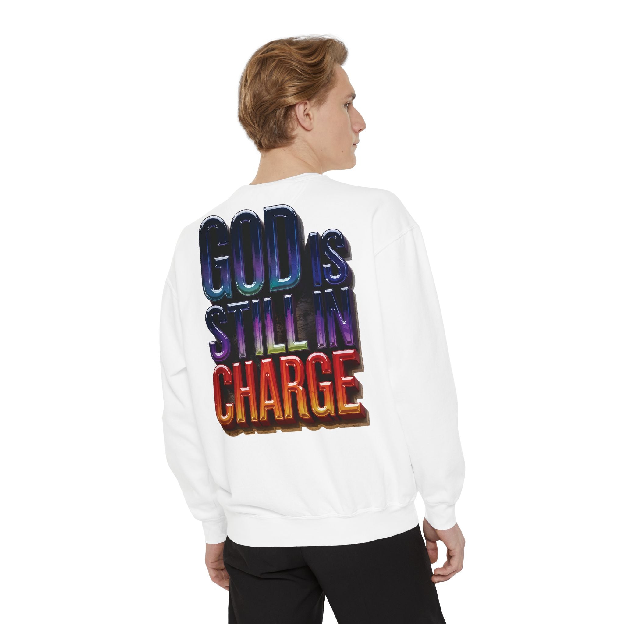 Inspirational Sweatshirt - God is Still in Charge - Garment-Dyed - Angel Body