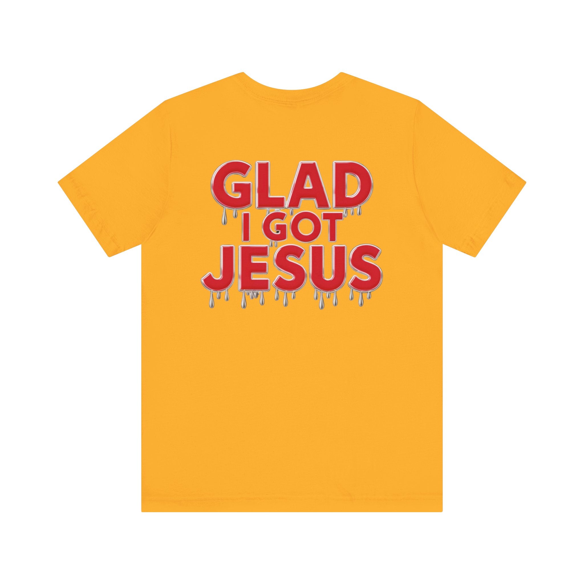 Spiritual Words Unisex Tee: GLAD I GOT JESUS Front and Back Print - Angel Body