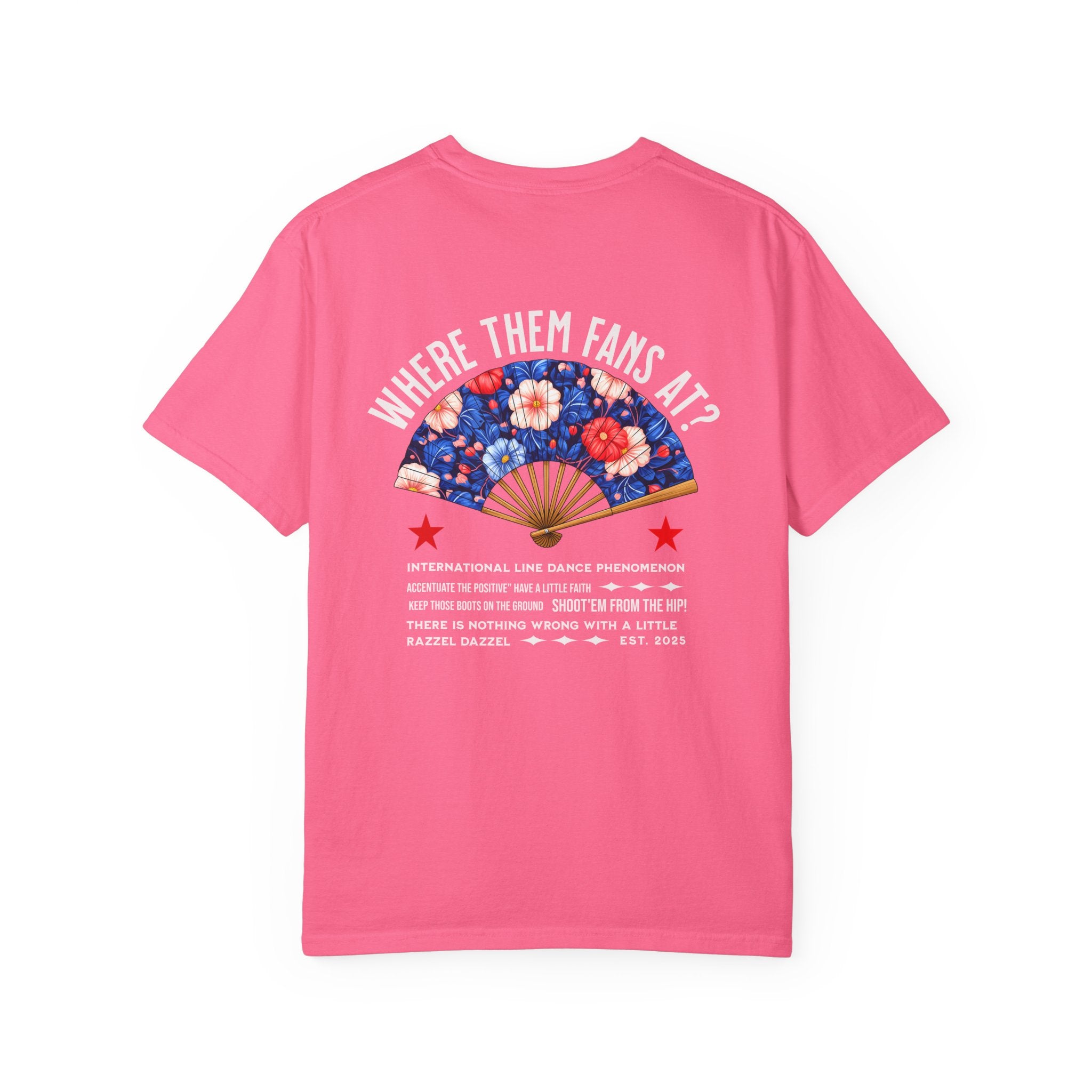 Dance Fan T-shirt - "Where Them Fans At?" Unisex Garment-Dyed Tee, Dance Lover Gift, Festival Style, Summer Vibe, Casual Wear - Angel Body