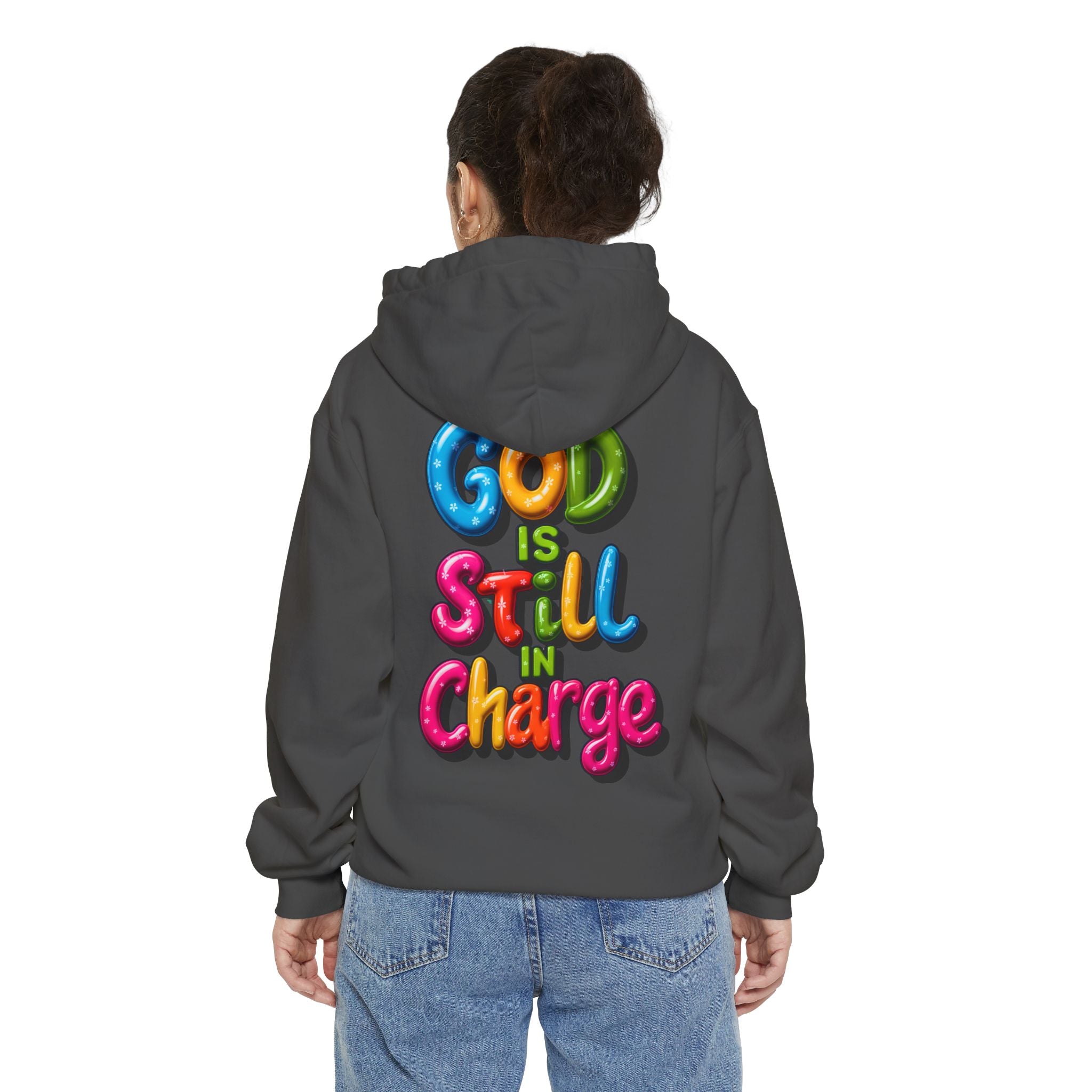 Very Colorful message: GOD IS STILL IN CHARGE Hoodie - Angel Body