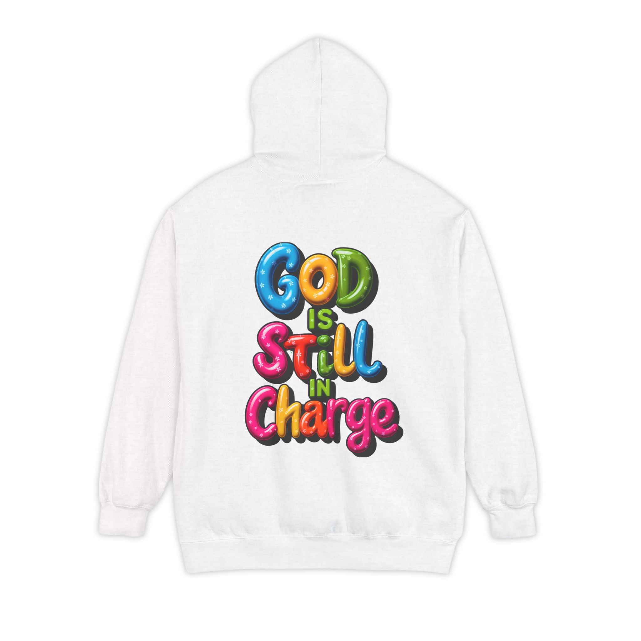 Very Colorful message: GOD IS STILL IN CHARGE Hoodie - Angel Body