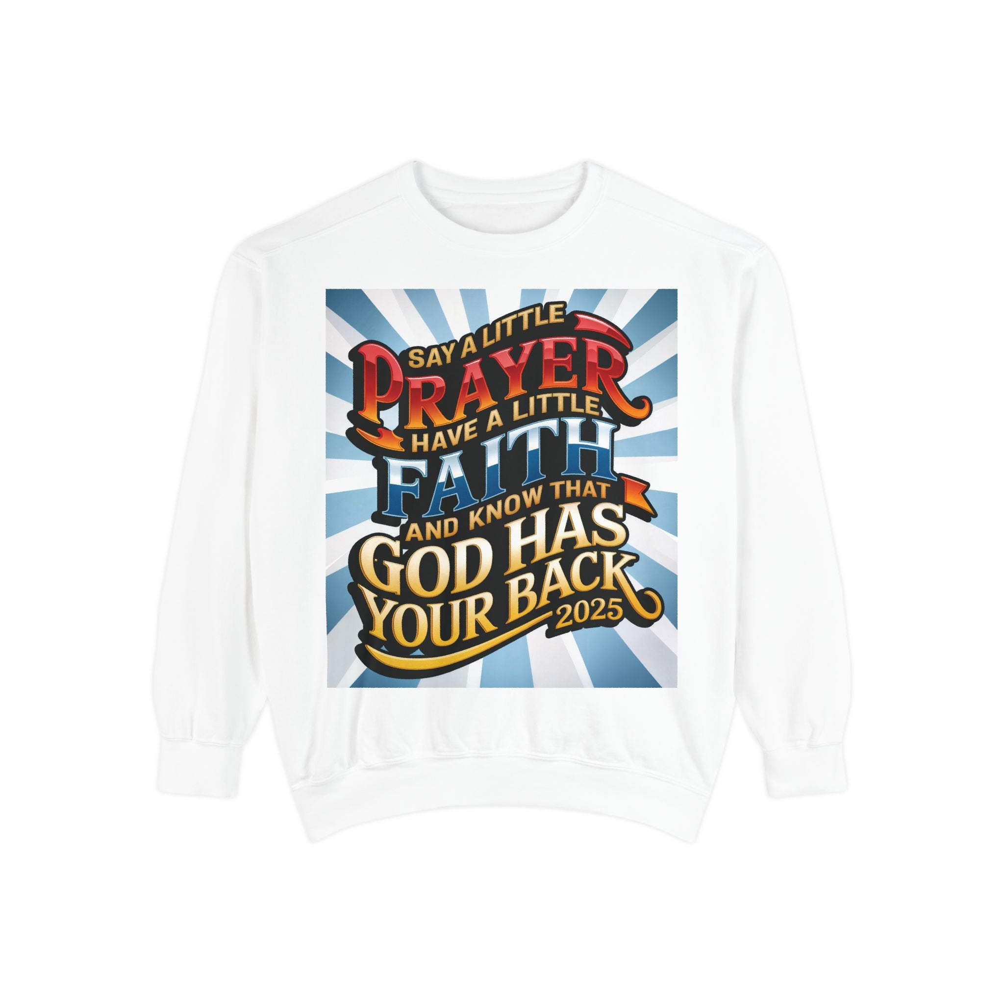 Inspirational Unisex Sweatshirt - "Say a Little Prayer, Have a Little Faith" - Perfect for Faith & Spiritual Celebrations - Angel Body