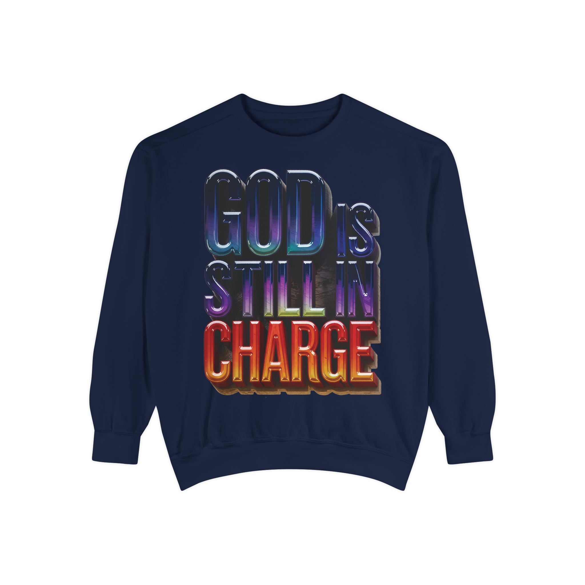 Inspirational Sweatshirt - God is Still in Charge - Garment-Dyed - Angel Body