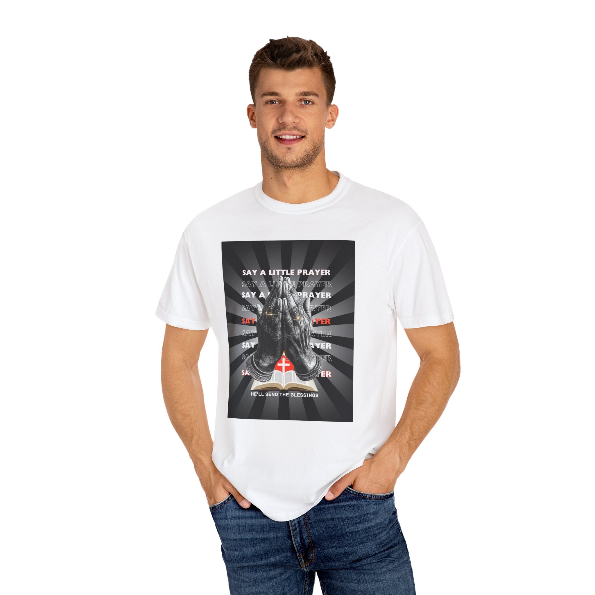 Praying Hands Unisex Garment-Dyed T-Shirt - Inspirational Say a Little Prayer Tee - Angel Body