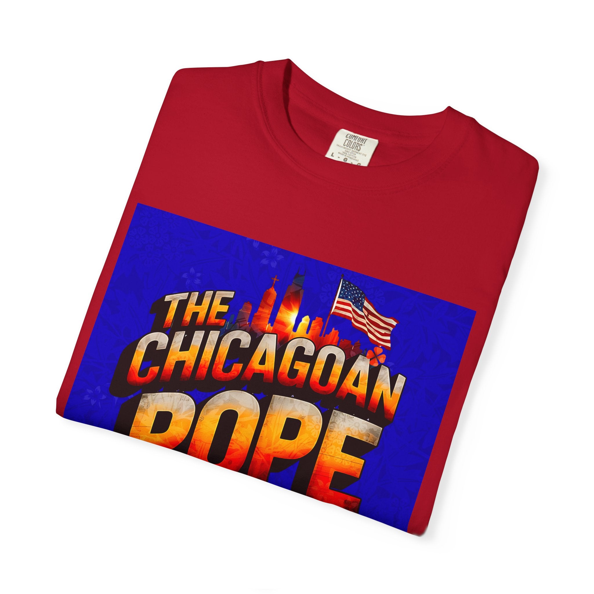 Unisex Chicagoan Pope is Dope T-Shirt - Garment-Dyed, Fun Streetwear for Celebrating Life's Moments - Angel Body