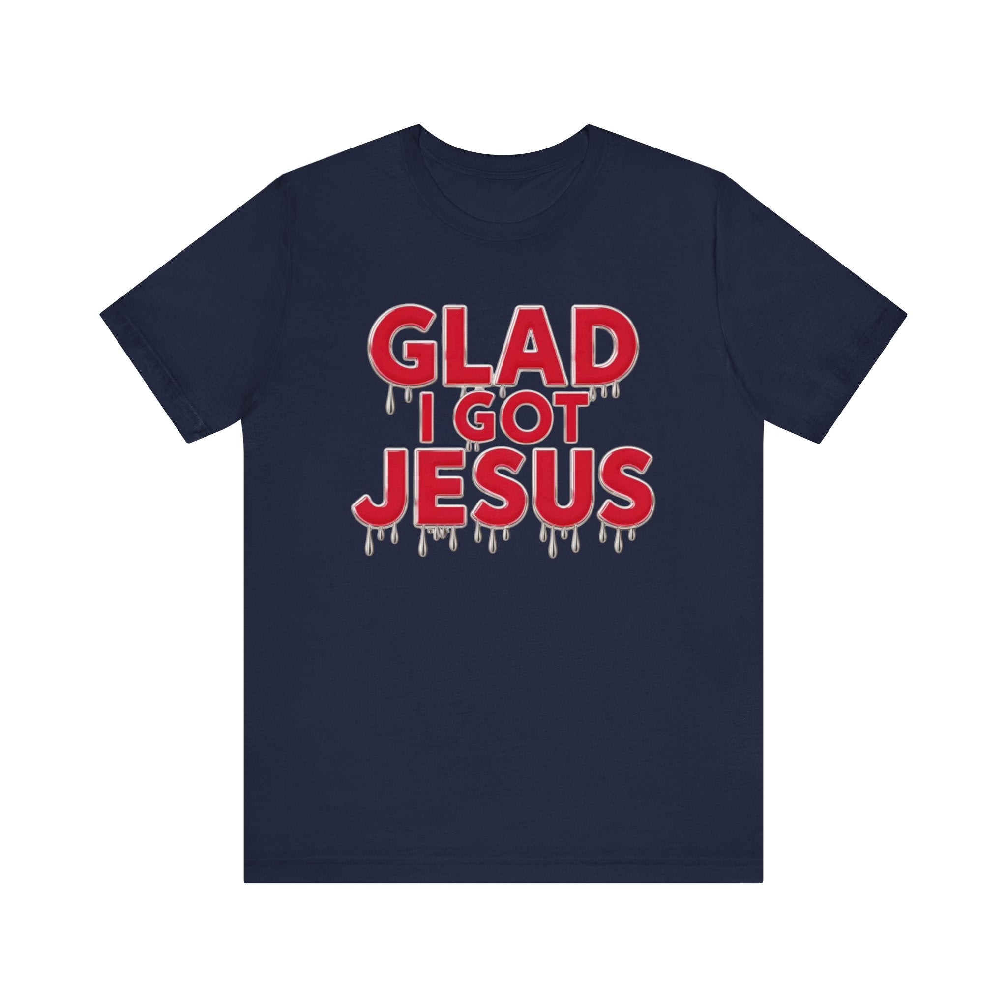 Spiritual Words Unisex Tee: GLAD I GOT JESUS Front and Back Print - Angel Body